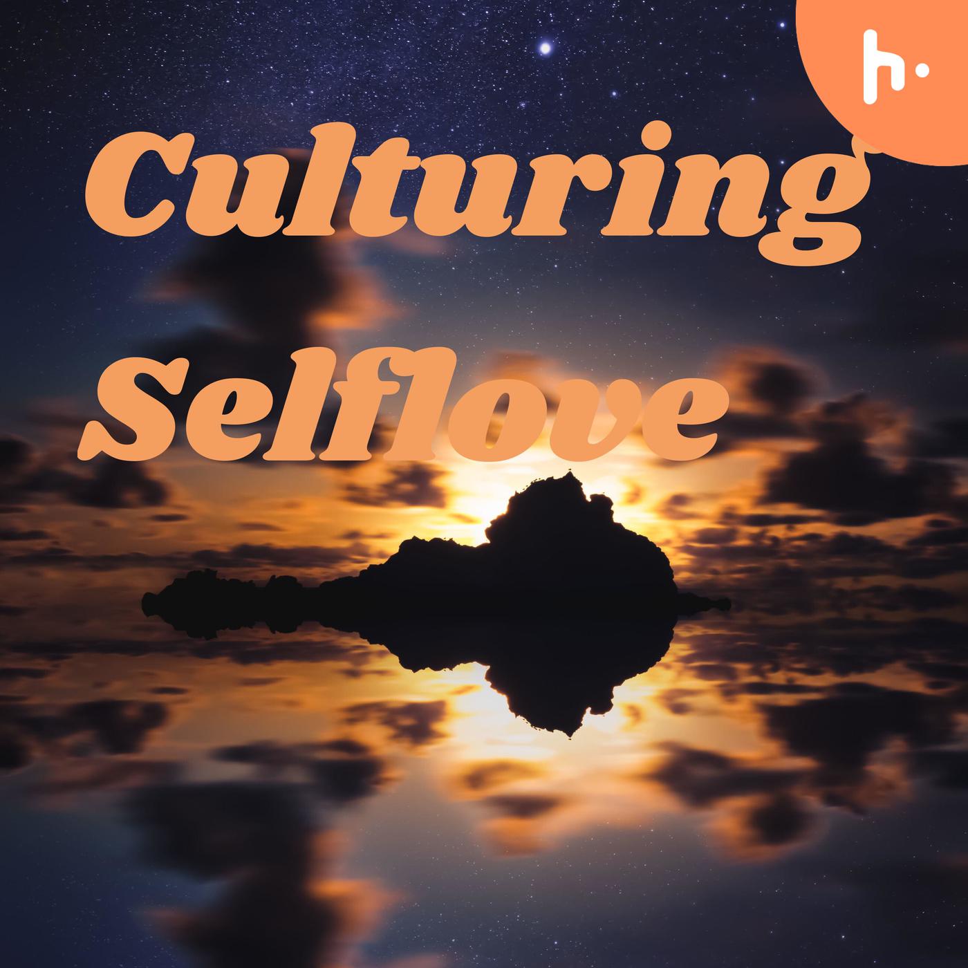 Culturing Selflove
