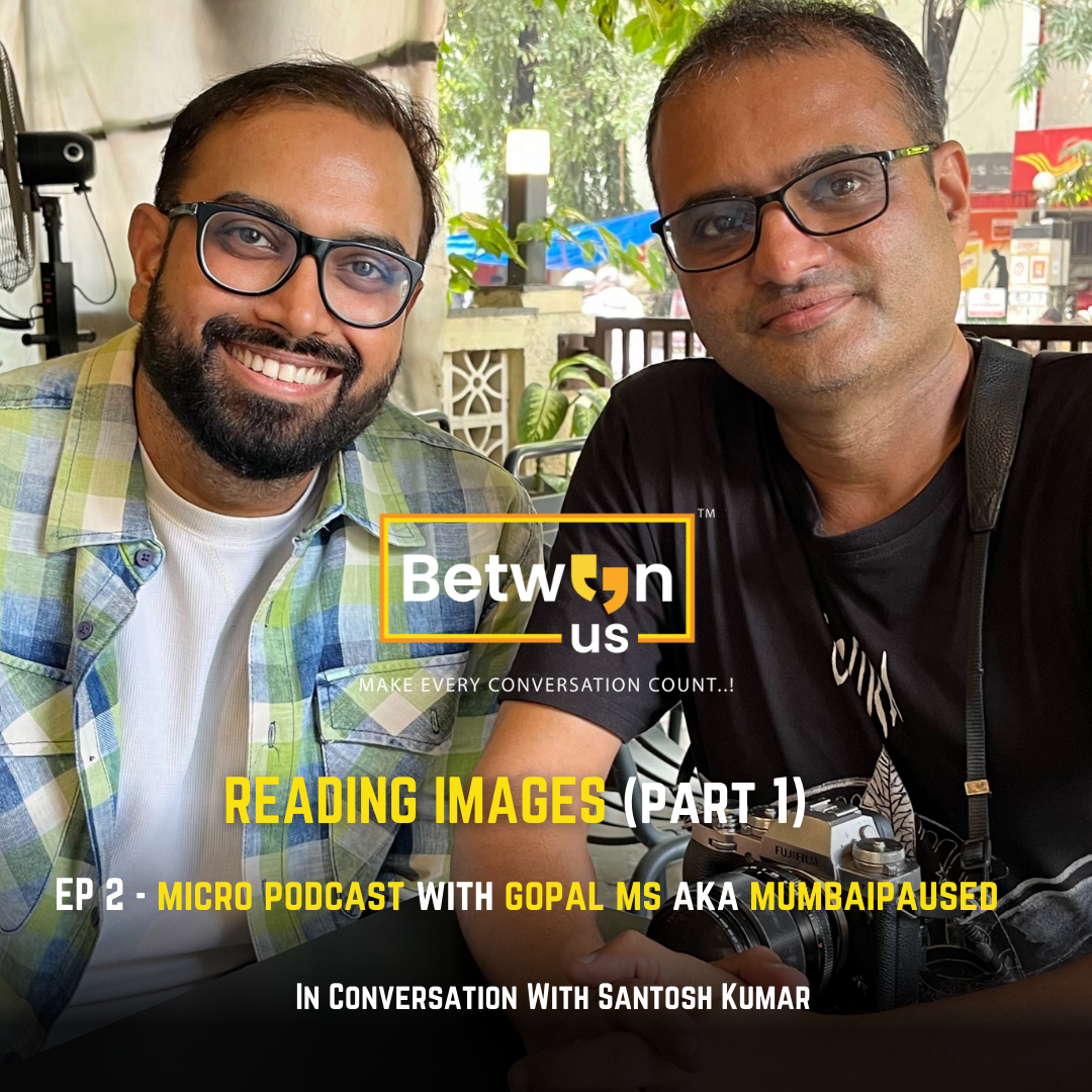 Between Us, Make Every Conversation Count ™