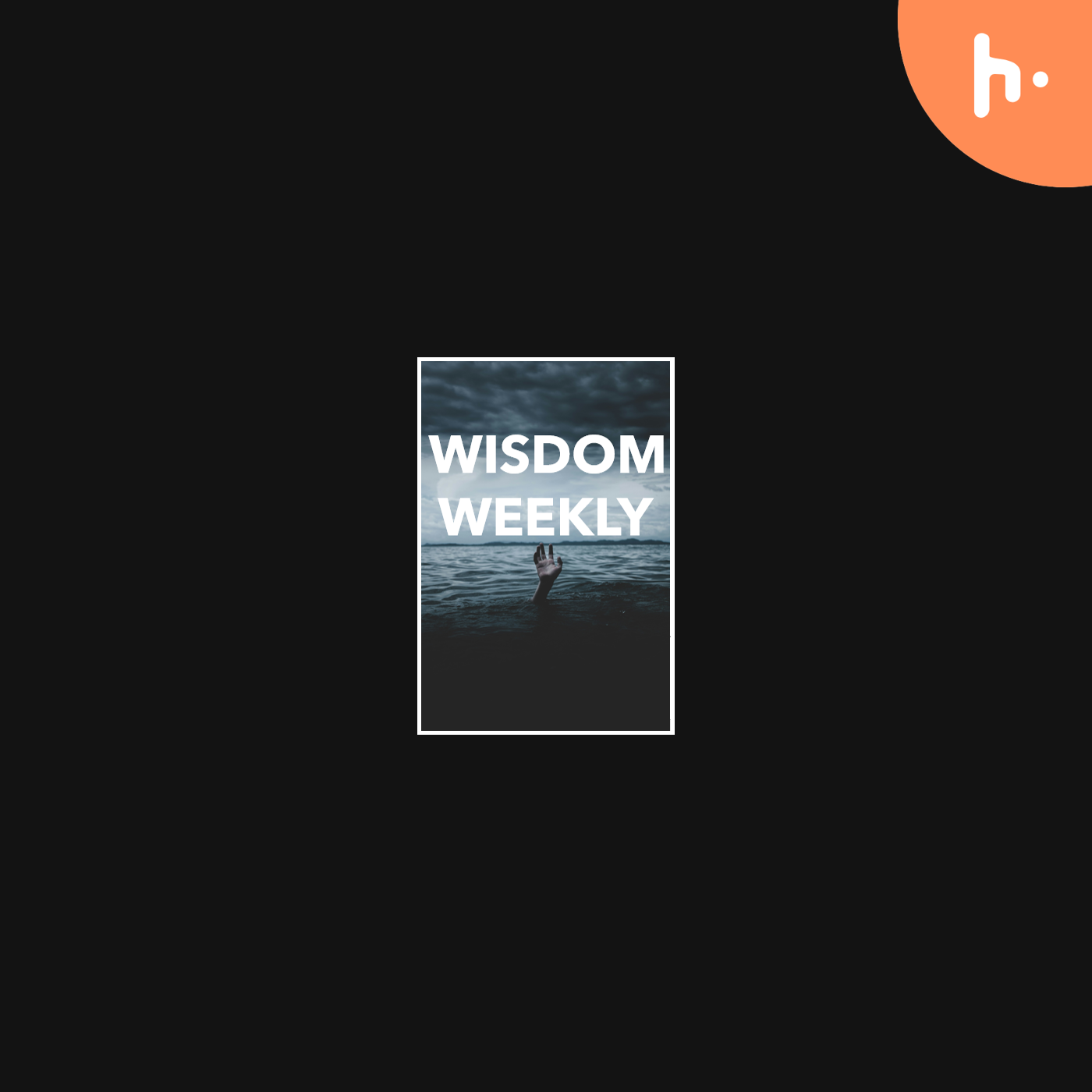 Wisdom Weekly