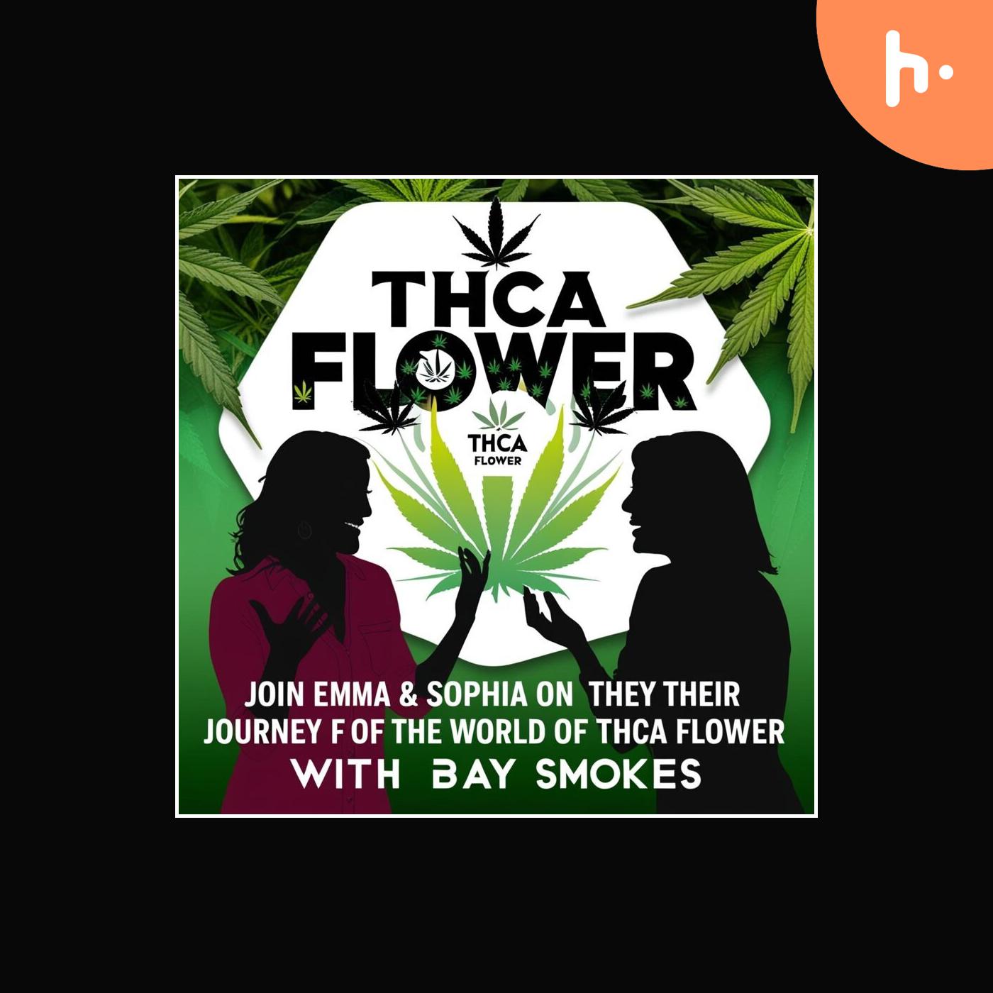 Exploring THCa Flower with Emma & Sophia