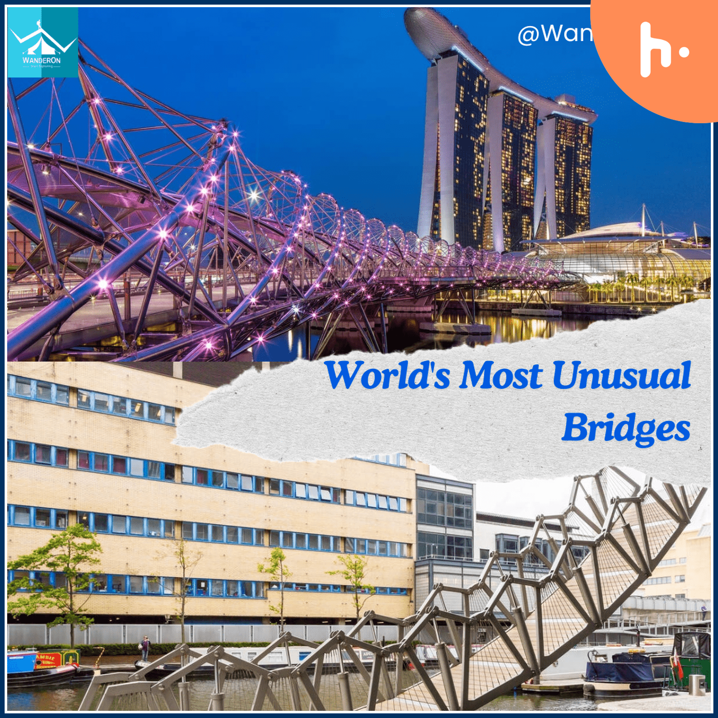 World’s Most Unusual Bridges: Guide to Man-Made Wonders