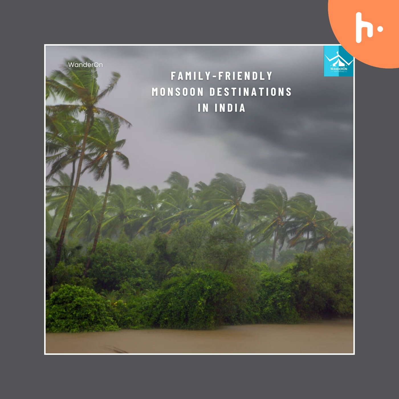 Serene Monsoon Escapes for the Whole Family in India