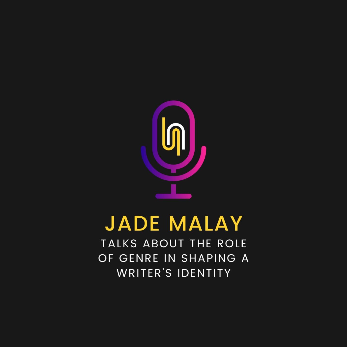 Jade Malay Talks About The Role of Genre in Shaping a Writer's Identity episode artwork