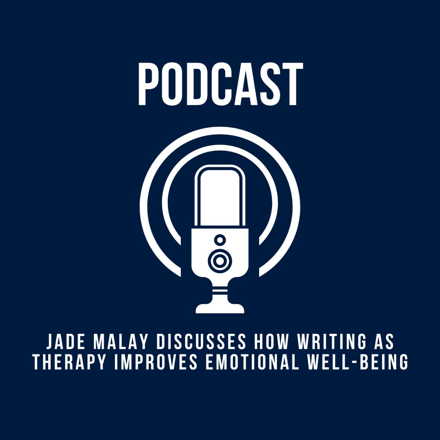 Jade Malay Discusses How Writing as Therapy Improves Emotional Well-Being episode artwork