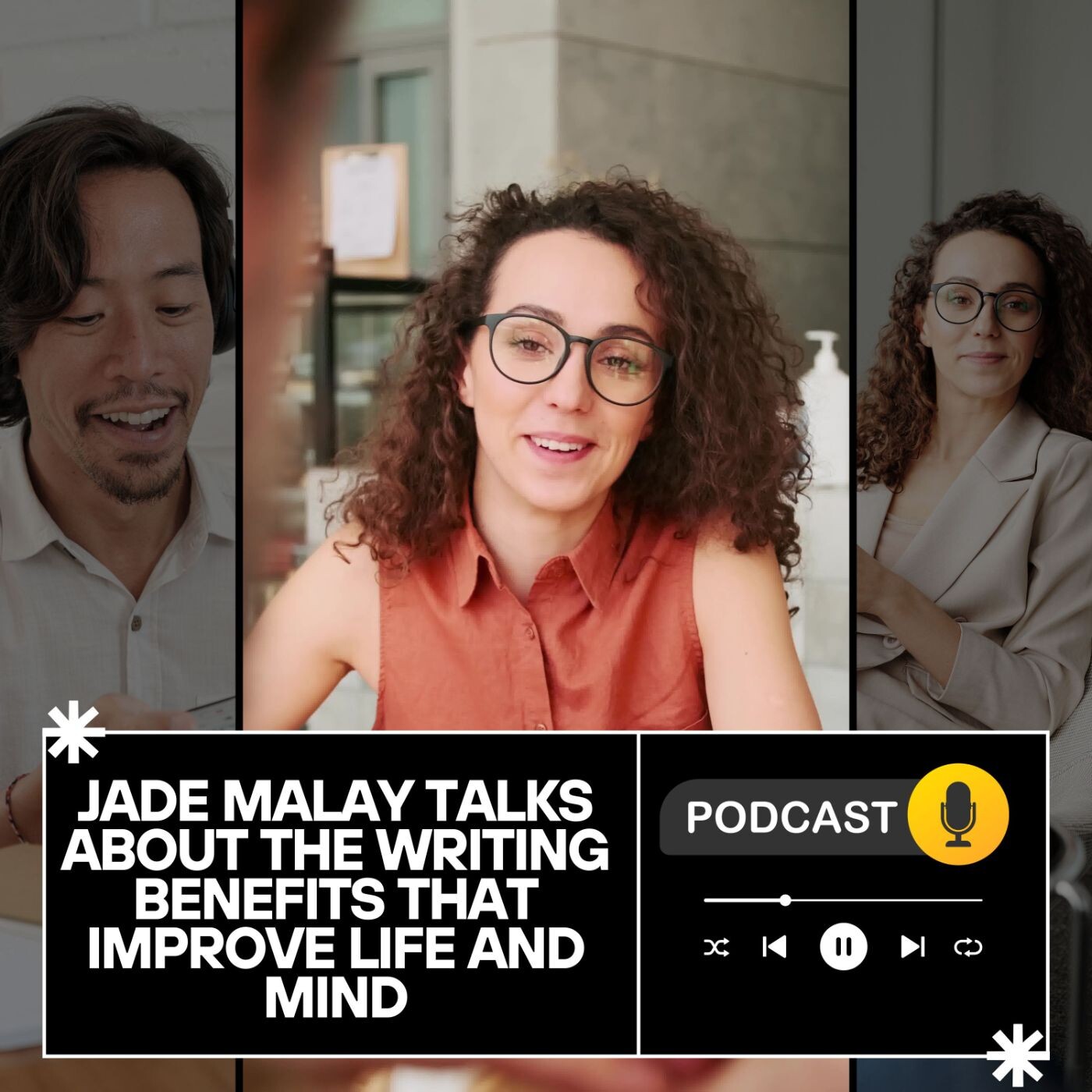 Jade Malay Talks About the Writing Benefits That Improve Life and Mind episode artwork