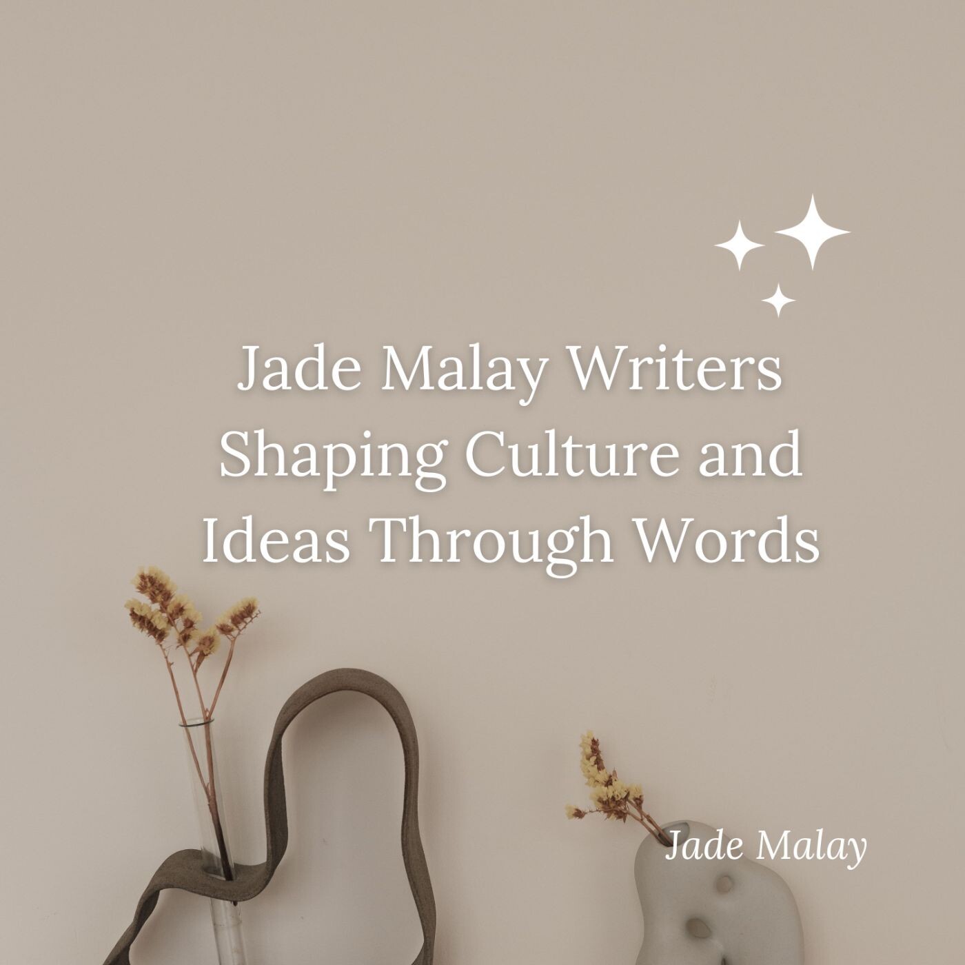 Jade Malay Writers Shaping Culture and Ideas Through Words episode artwork