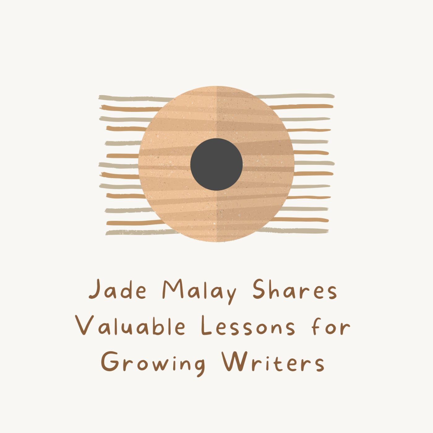 Jade Malay Shares Valuable Lessons for Growing Writers episode artwork