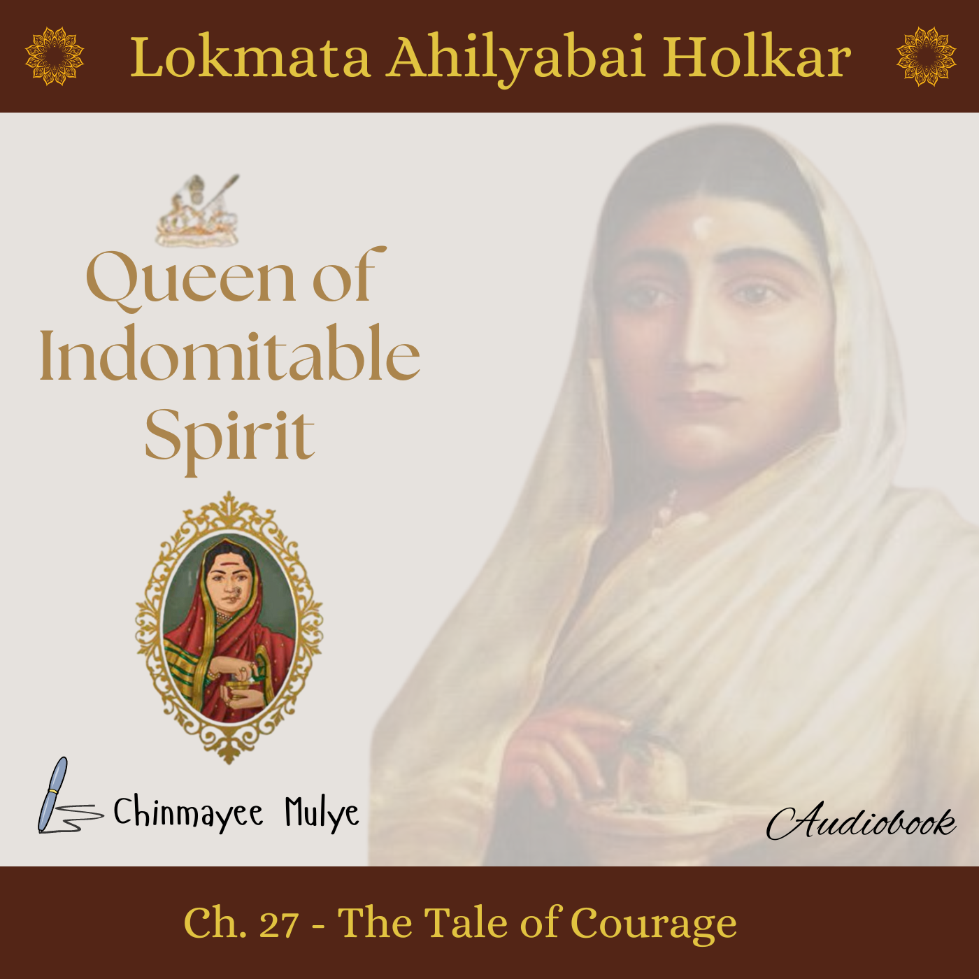 Queen of Indomitable Spirit: Lokmata Ahilyadevi Holkar