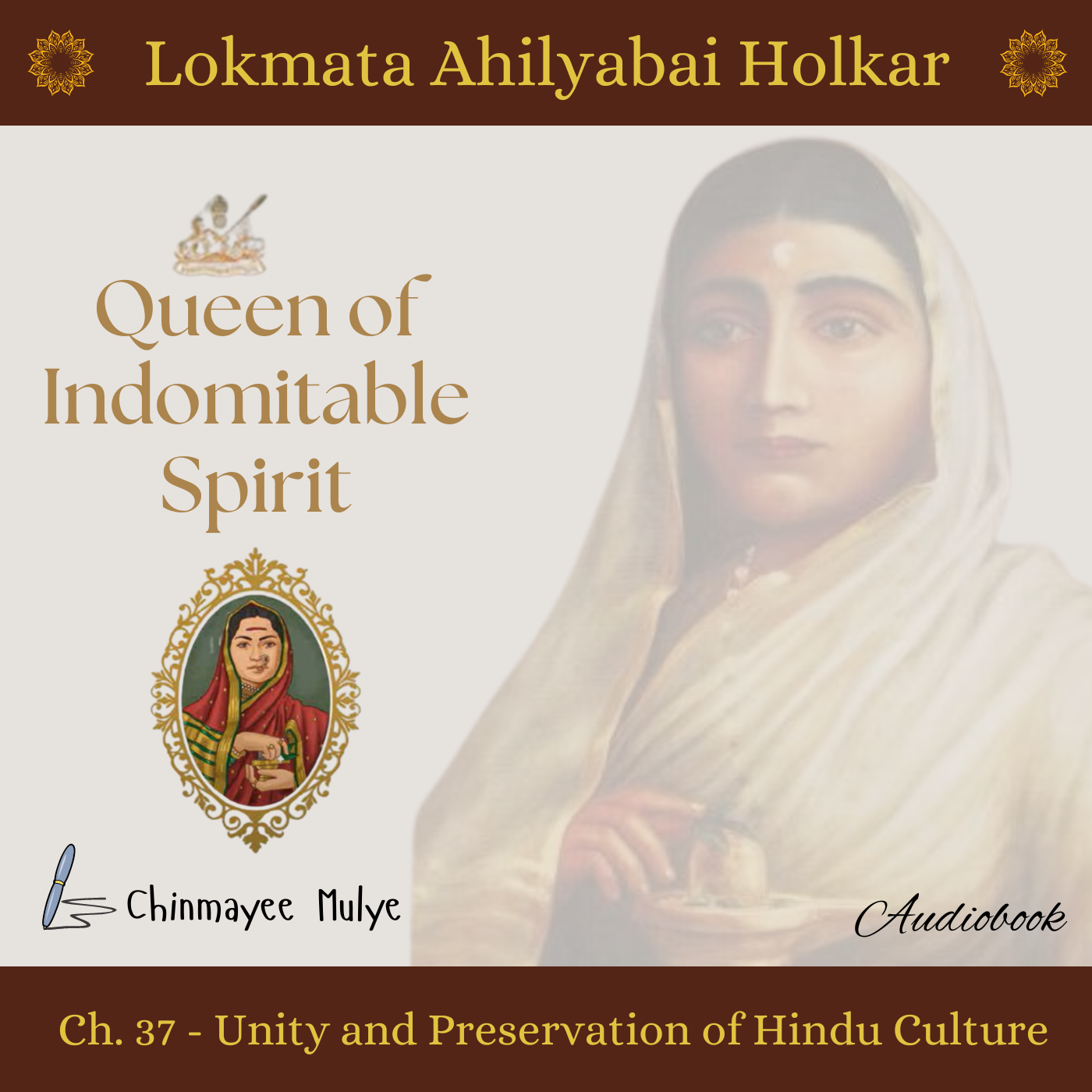 Queen of Indomitable Spirit: Lokmata Ahilyadevi Holkar