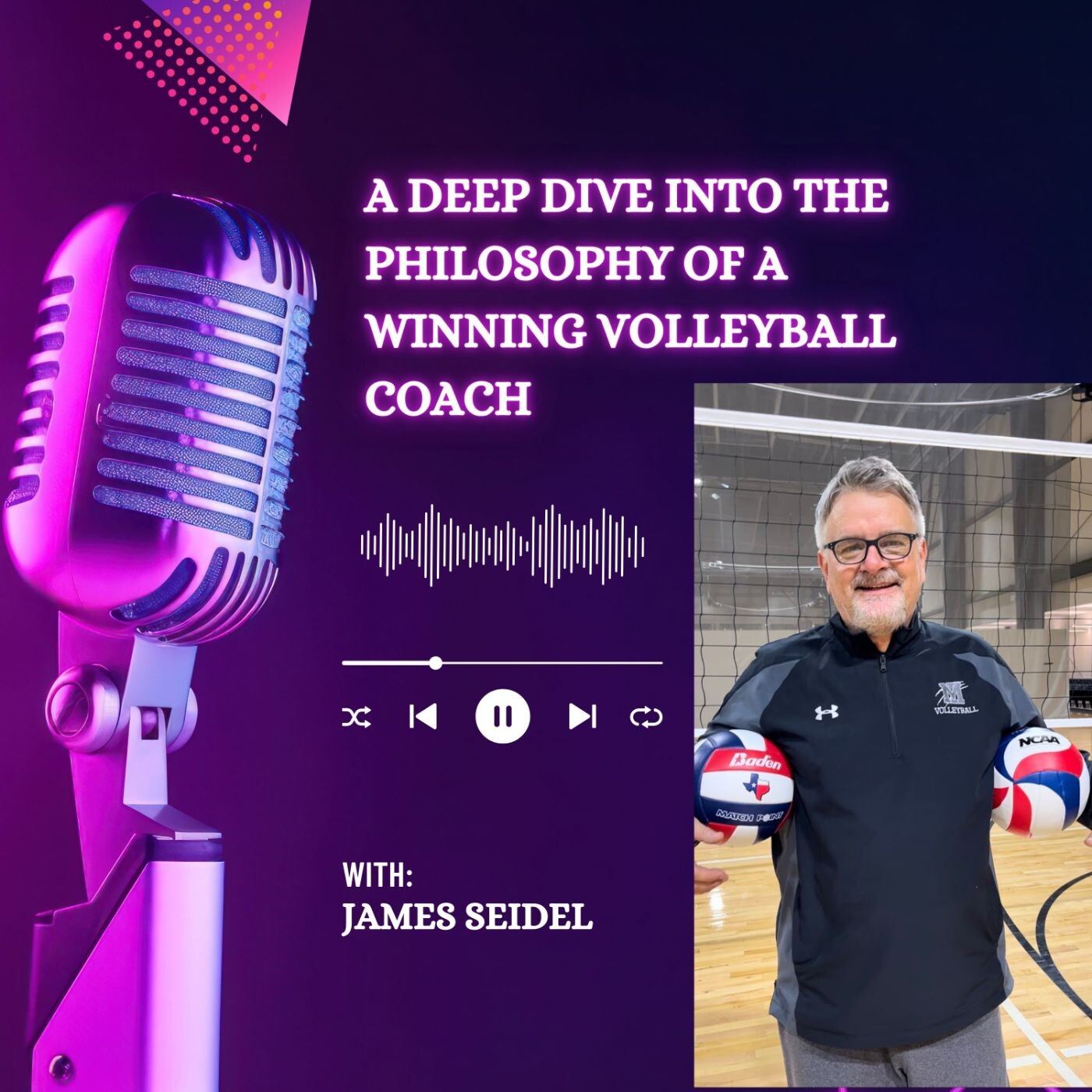 James Seidel: A Deep Dive into the Philosophy of a Winning Volleyball Coach
