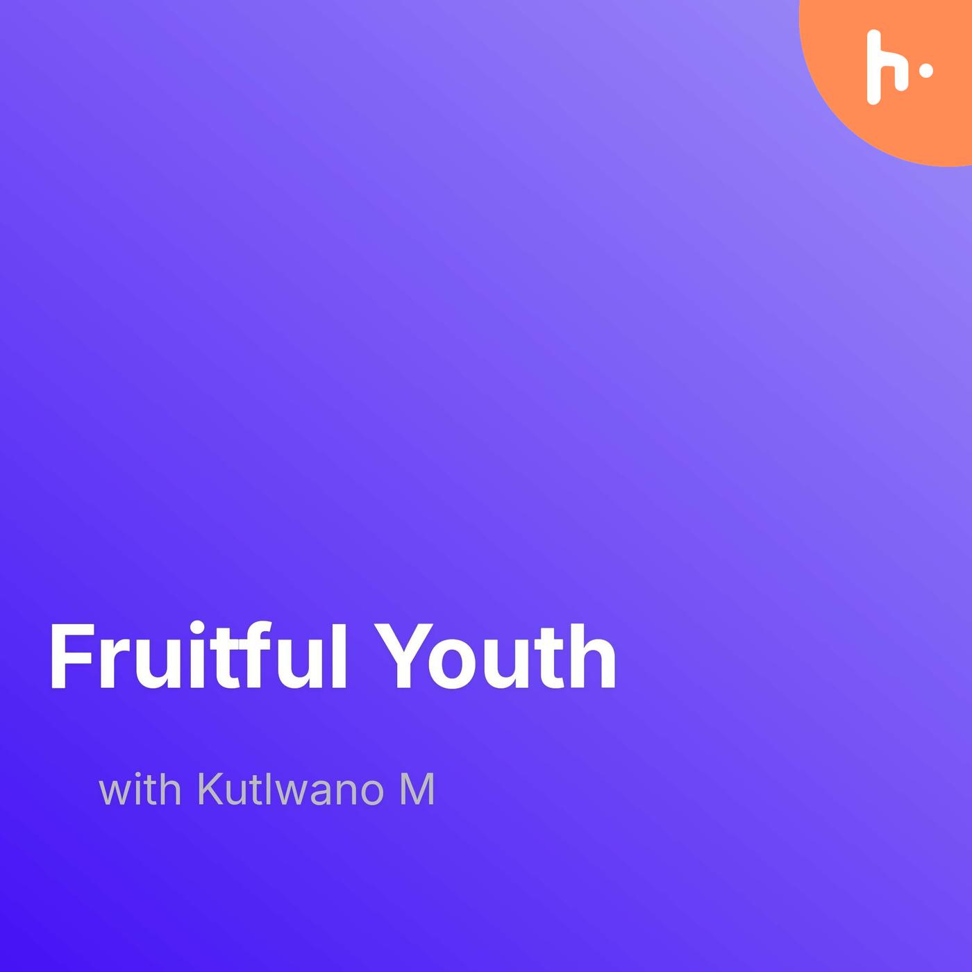 Fruitful Youth Pod