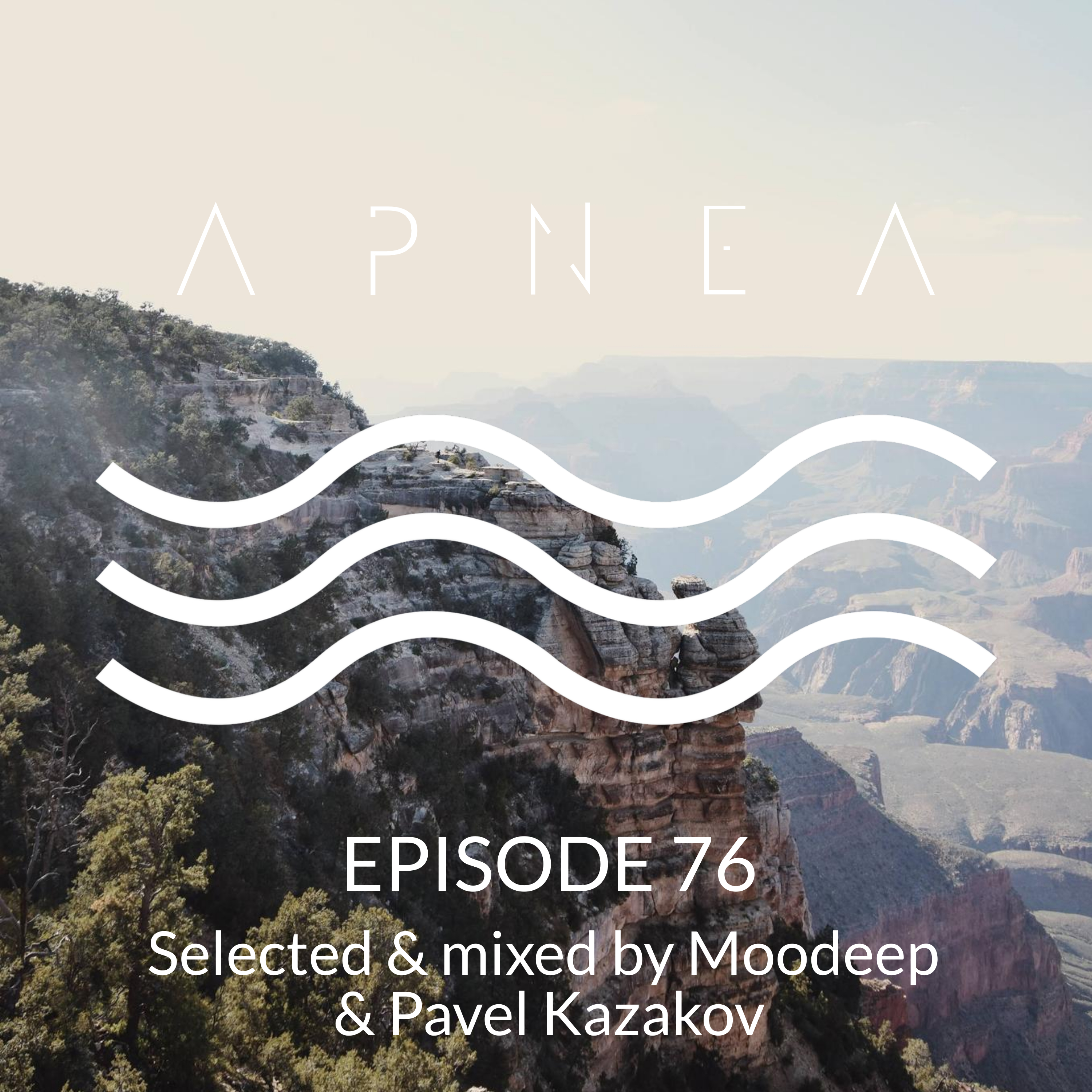 Episode 76 - Selected & Mixed by Moodeep & Pavel Kazakov