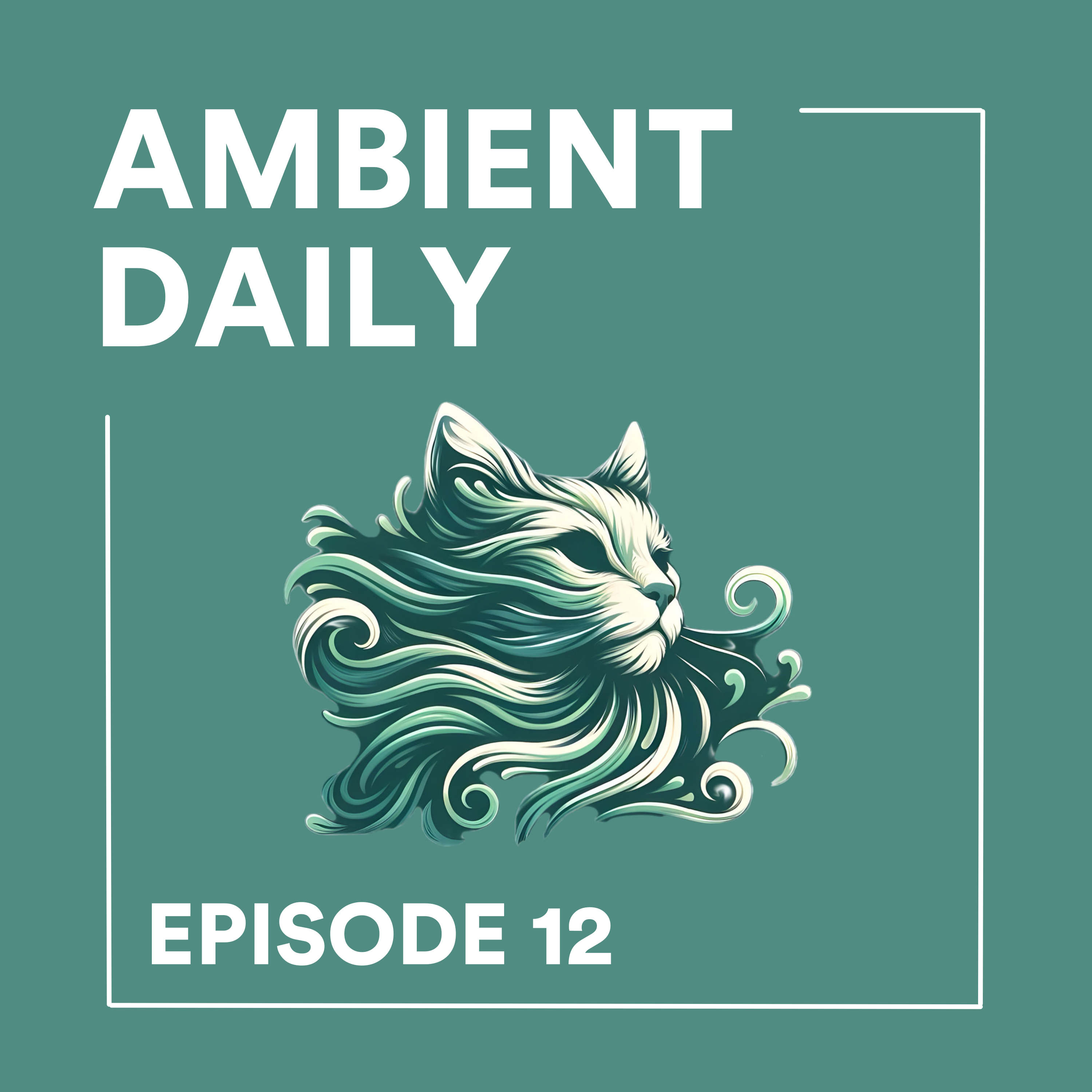 Episode 12 - Ambient Cat label