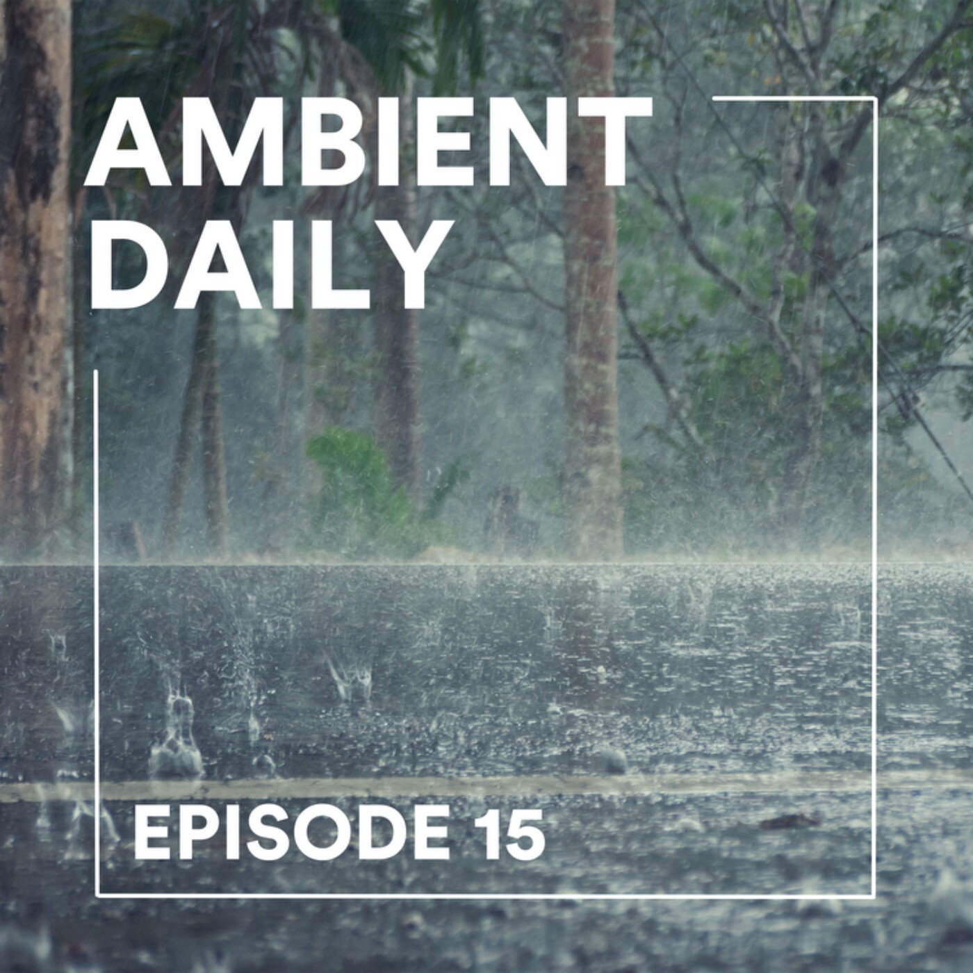 Episode 15 - Rainy Day