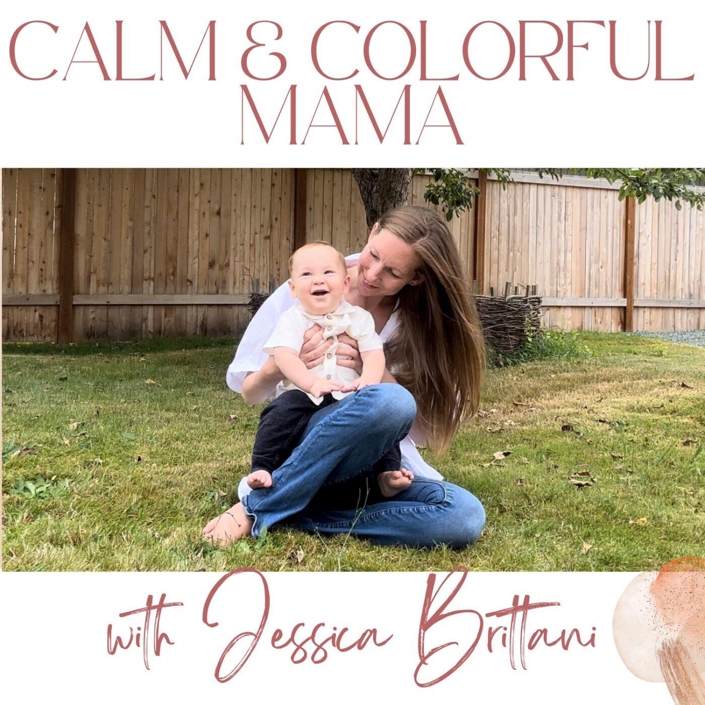 Calm & Colorful Mama: Navigating Milestones and Self-Discovery