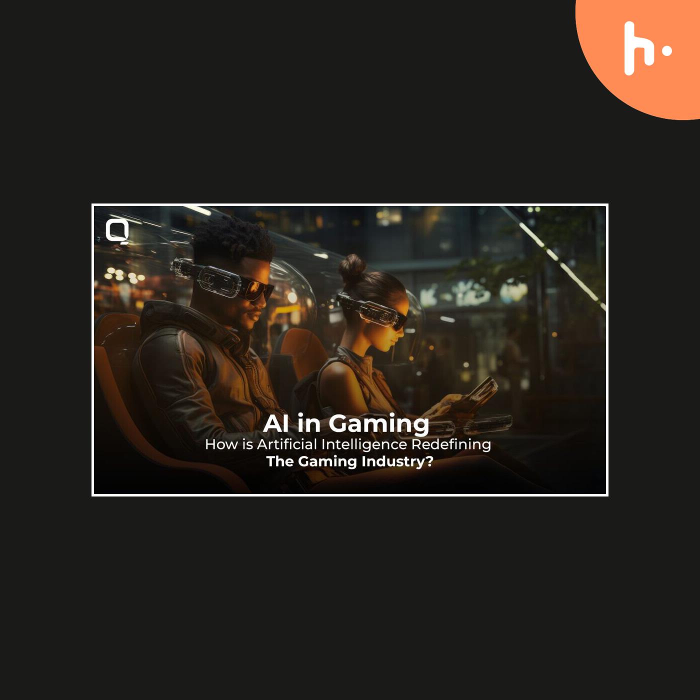 AI in Gaming – How is Artificial Intelligence Redefining the Gaming Industry?