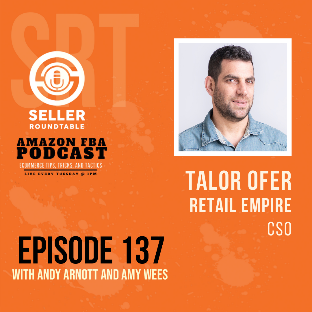 cover of episode Effortlessly Get Your Products Into Retail - Amazon Seller Tips with Talor Ofer - Part 2