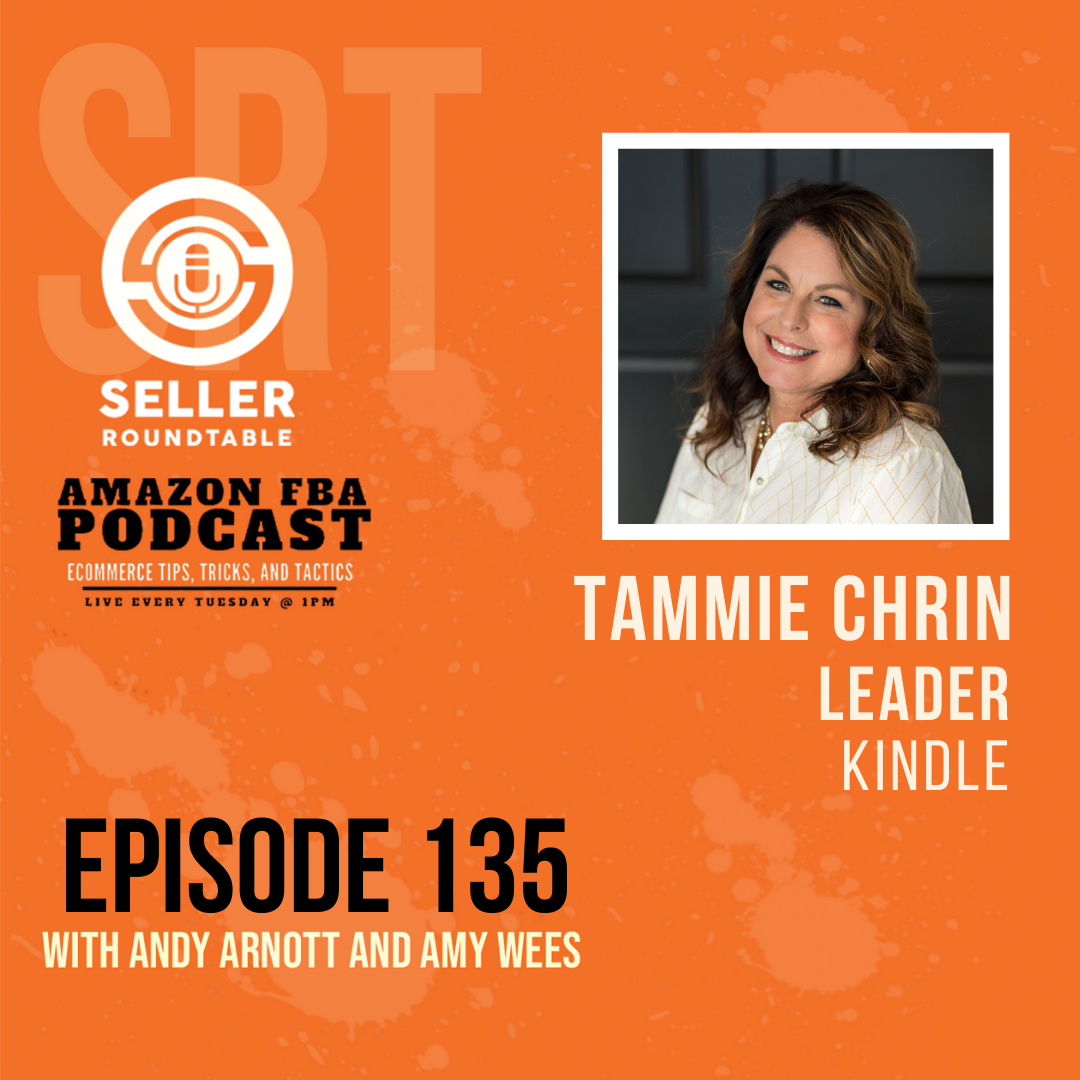 cover of episode Amazon\'s Badass KDP Leader with Tammie Chrin - Seller Roundtable Episode 135 - Part 2