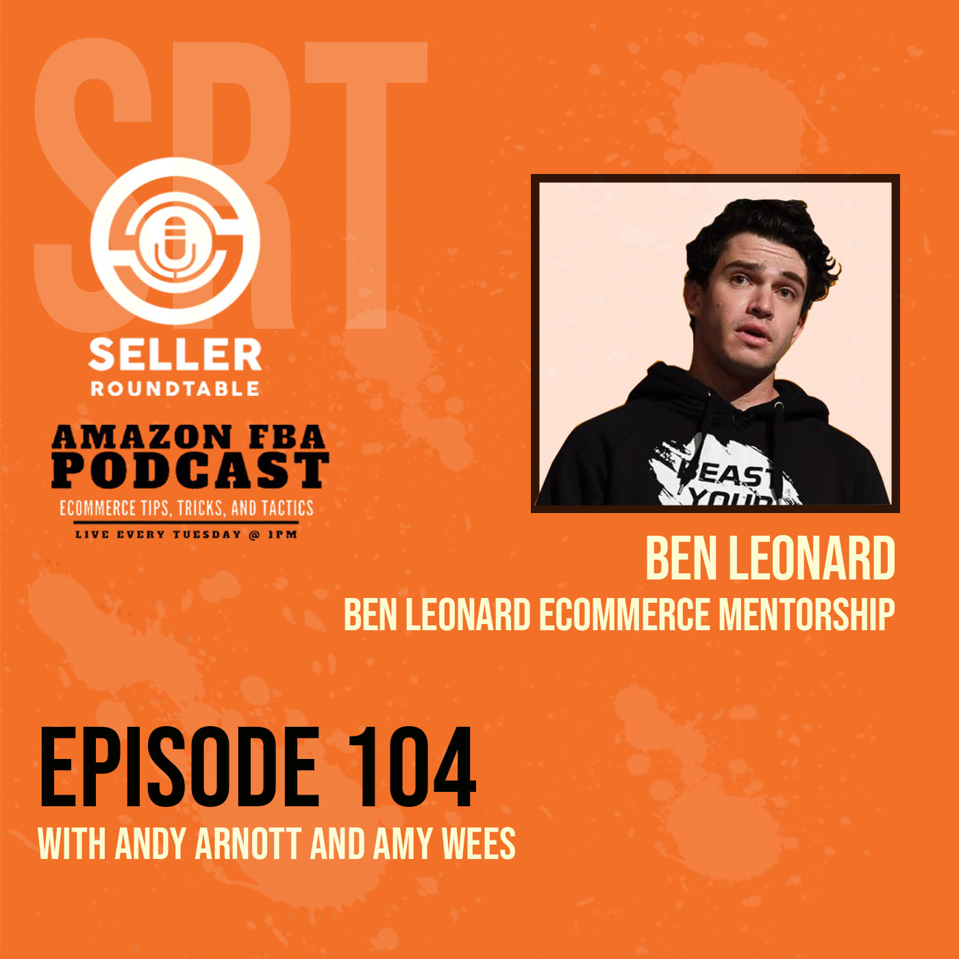 cover of episode Smashing your e-commerce business in 2021 - Amazon Business Tips with Ben Leonard - Part 2