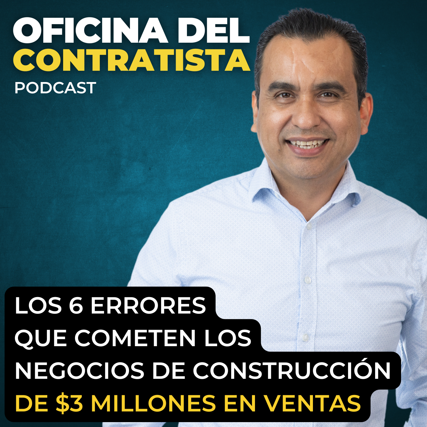 Los 6 Errores que Cometen los Negocios de Construcción de $3 Millones en Ventas | Ep 229 episode artwork