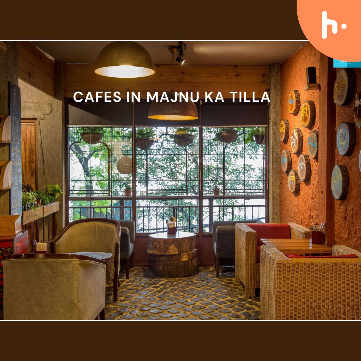 Where East Meets West: Cafes in Majnu ka Tilla