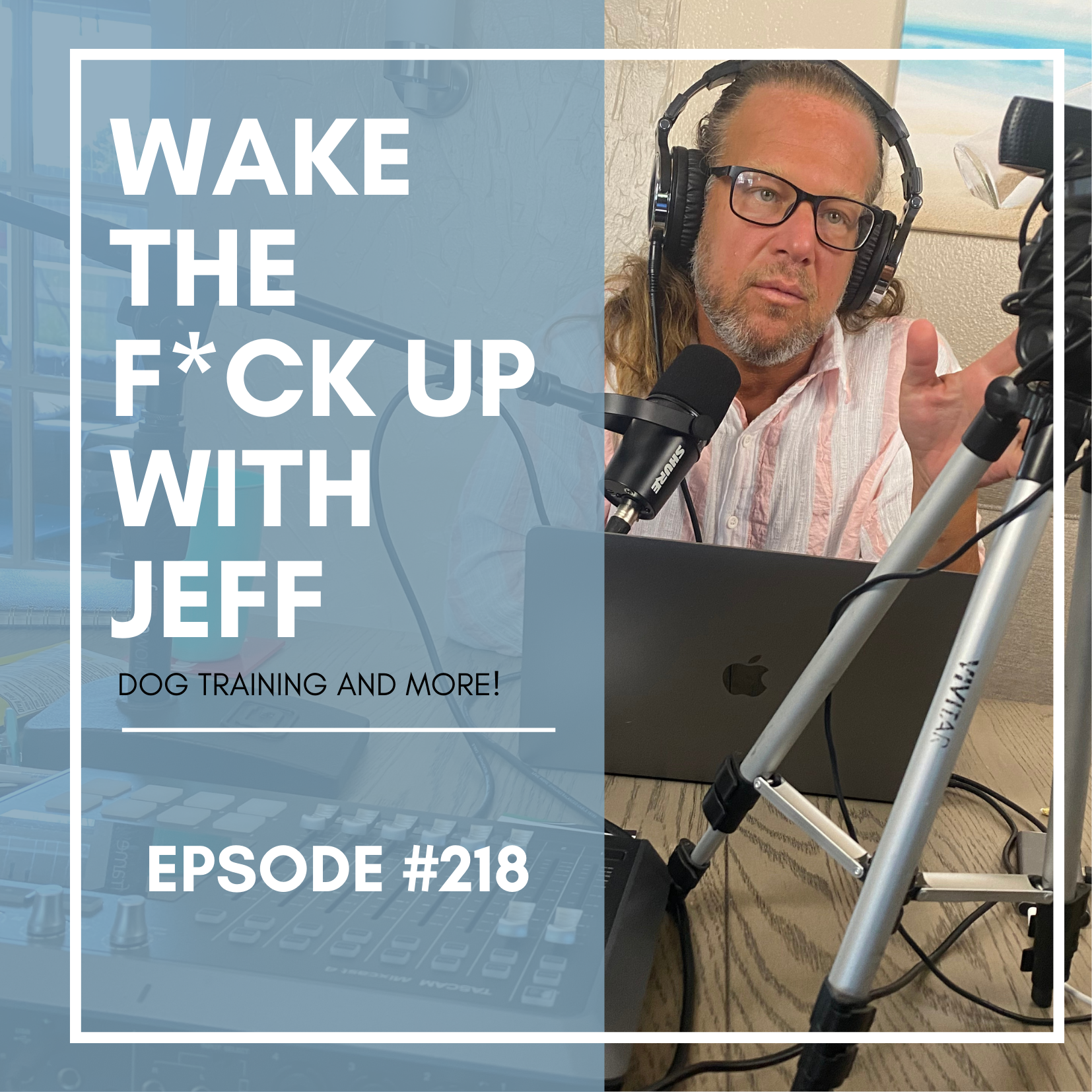 Wake the F#CK up w/Jeff #218- a rant