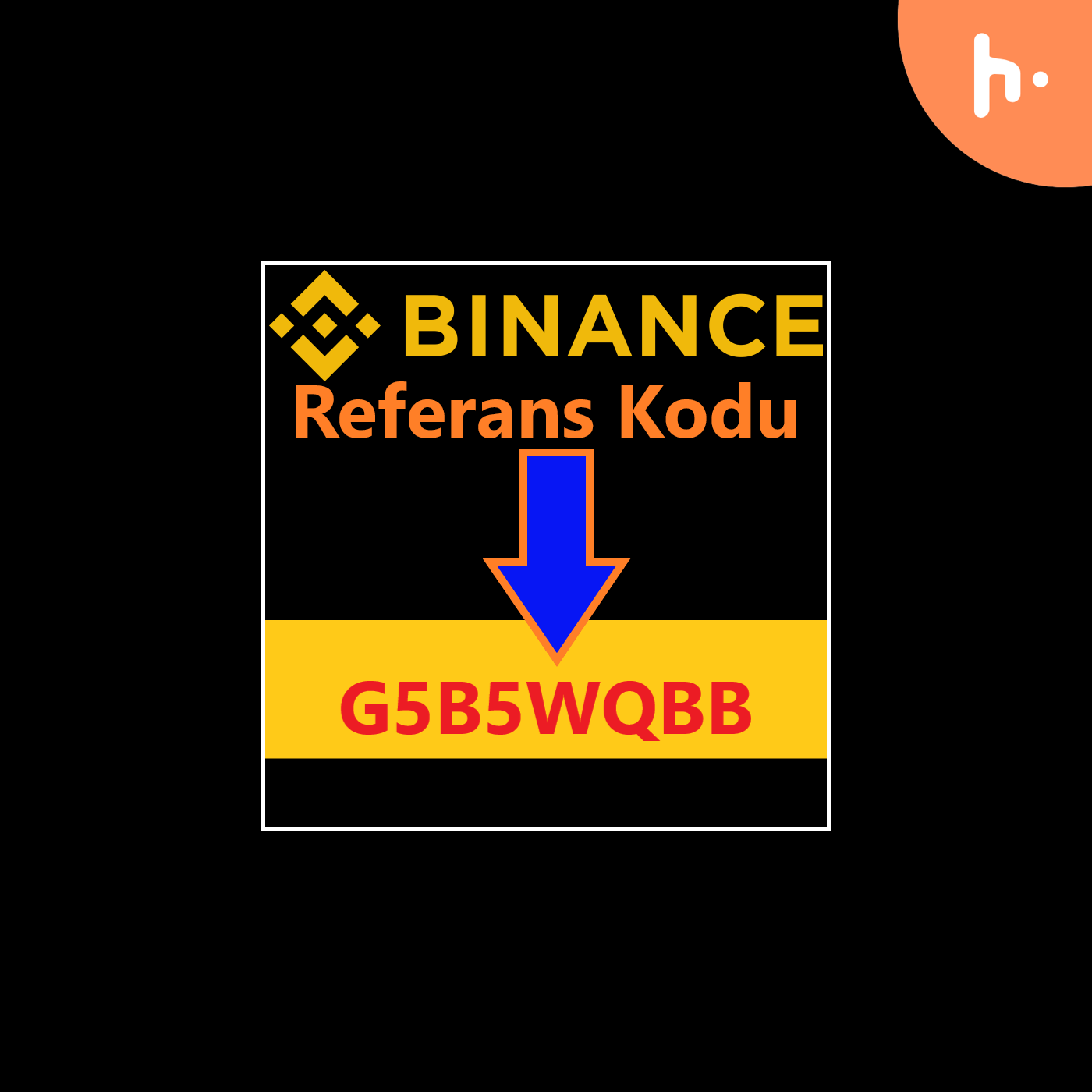 Binance Referans Kodu Kimligi: "G5B5WQBB" Nedir ve Nasil Eklenir?