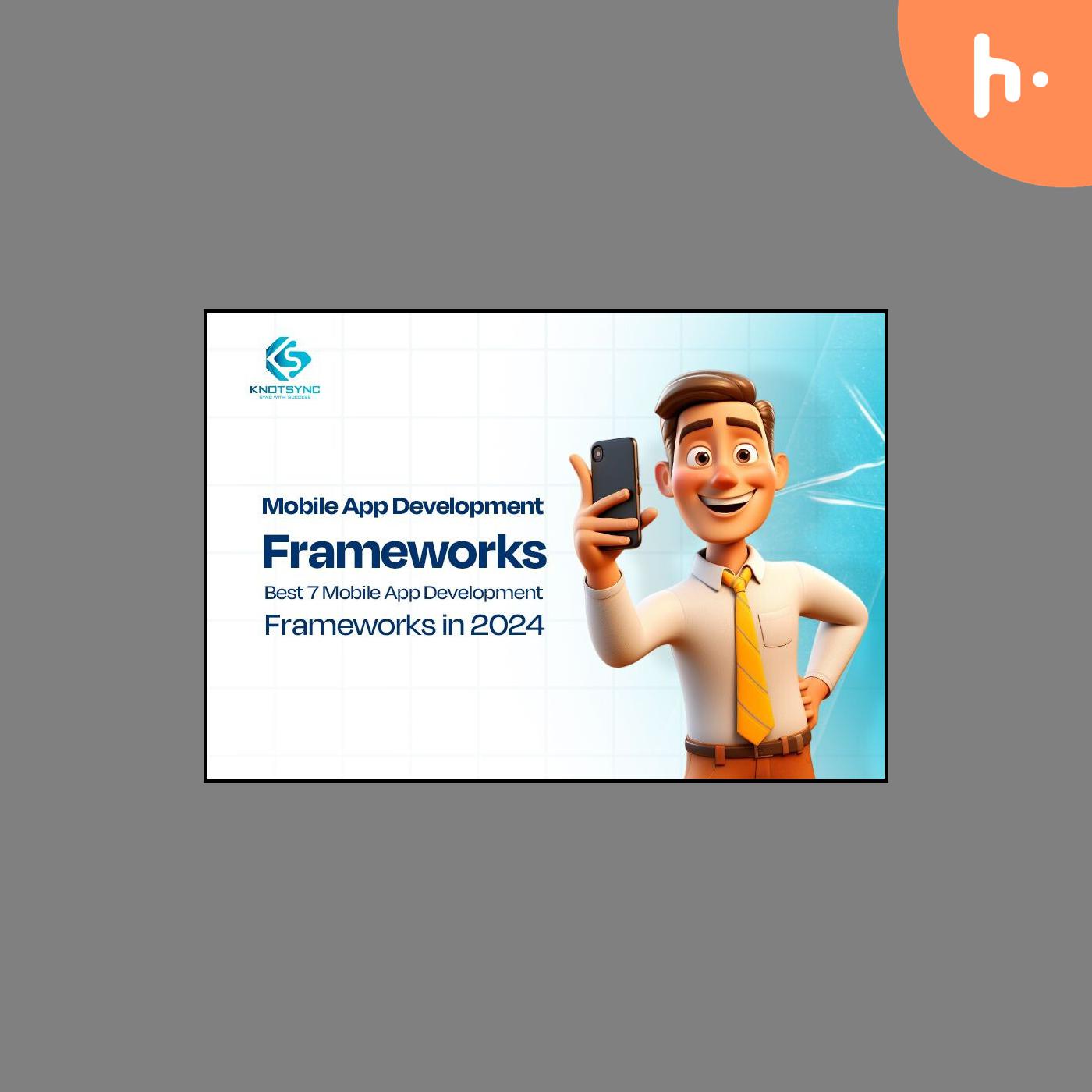Mobile App Development Frameworks