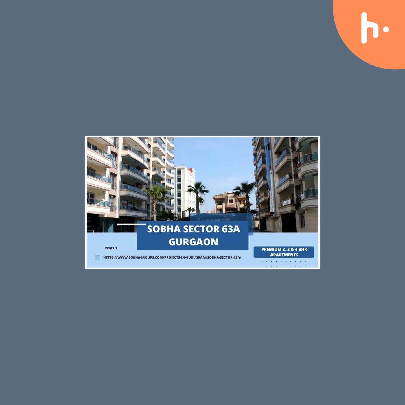 Sobha Sector 63A Gurgaon | Premium 2, 3 & 4 BHK Apartments