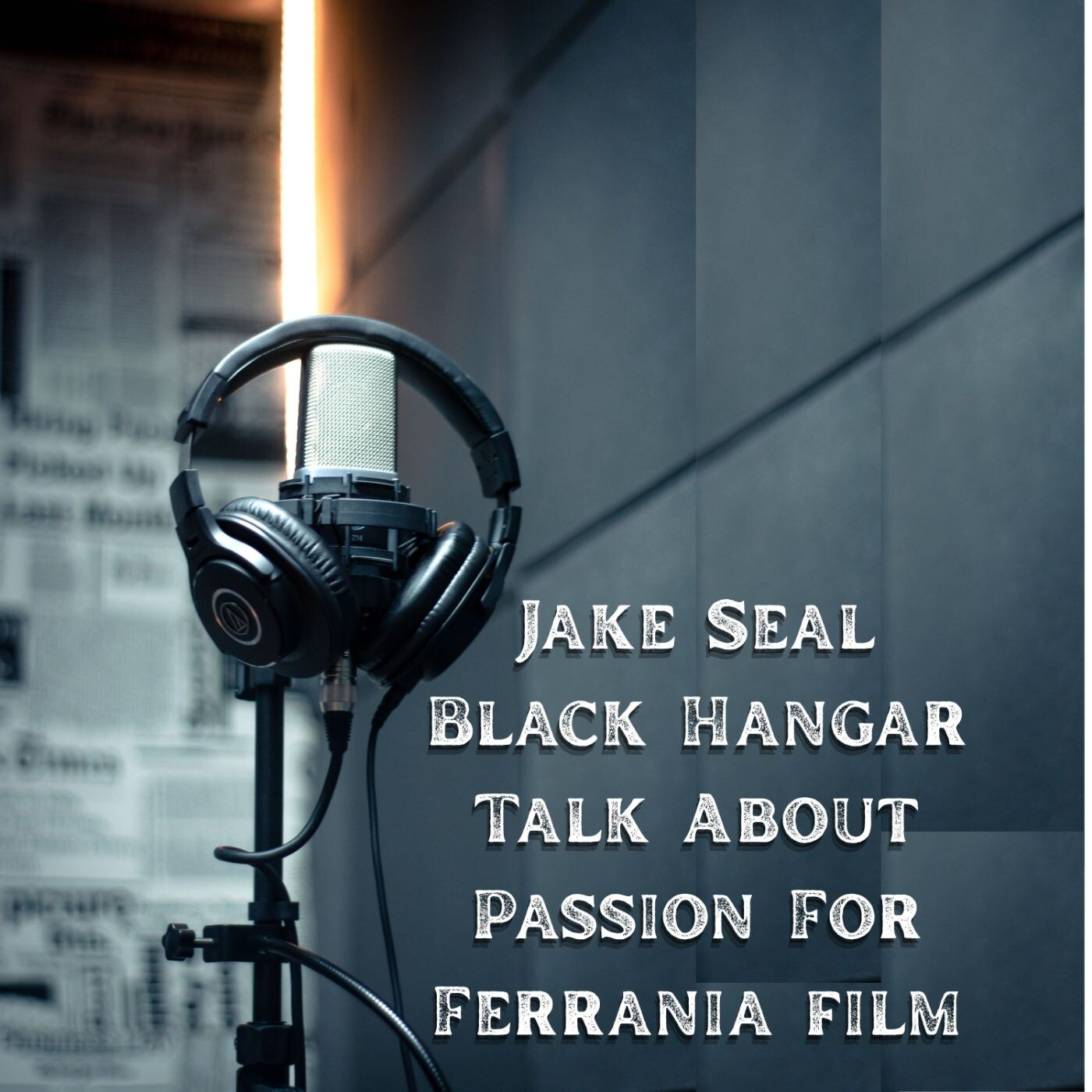 Jake Seal Black Hangar talk about passion for Ferrania film episode artwork
