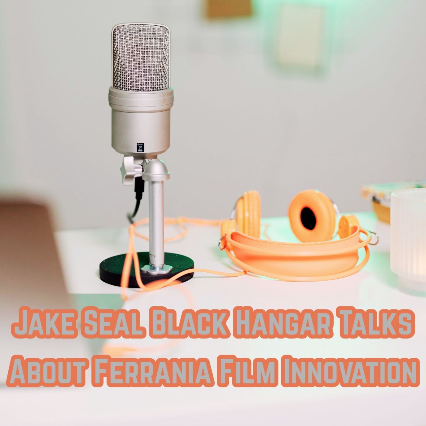 Jake Seal Black Hangar Talks About Ferrania Film Innovation episode artwork