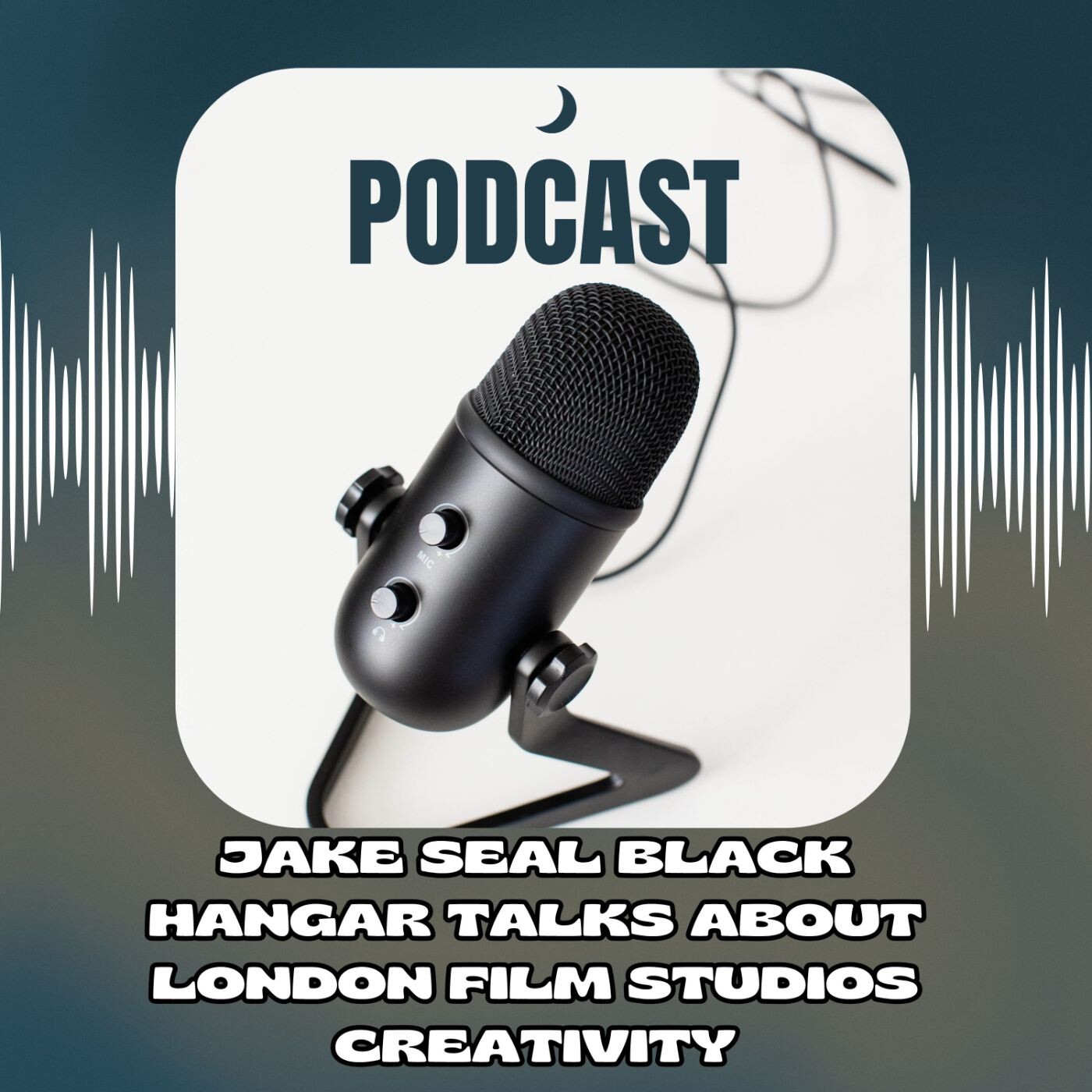 Jake Seal Black Hangar Talks About London Film Studios Creativity episode artwork