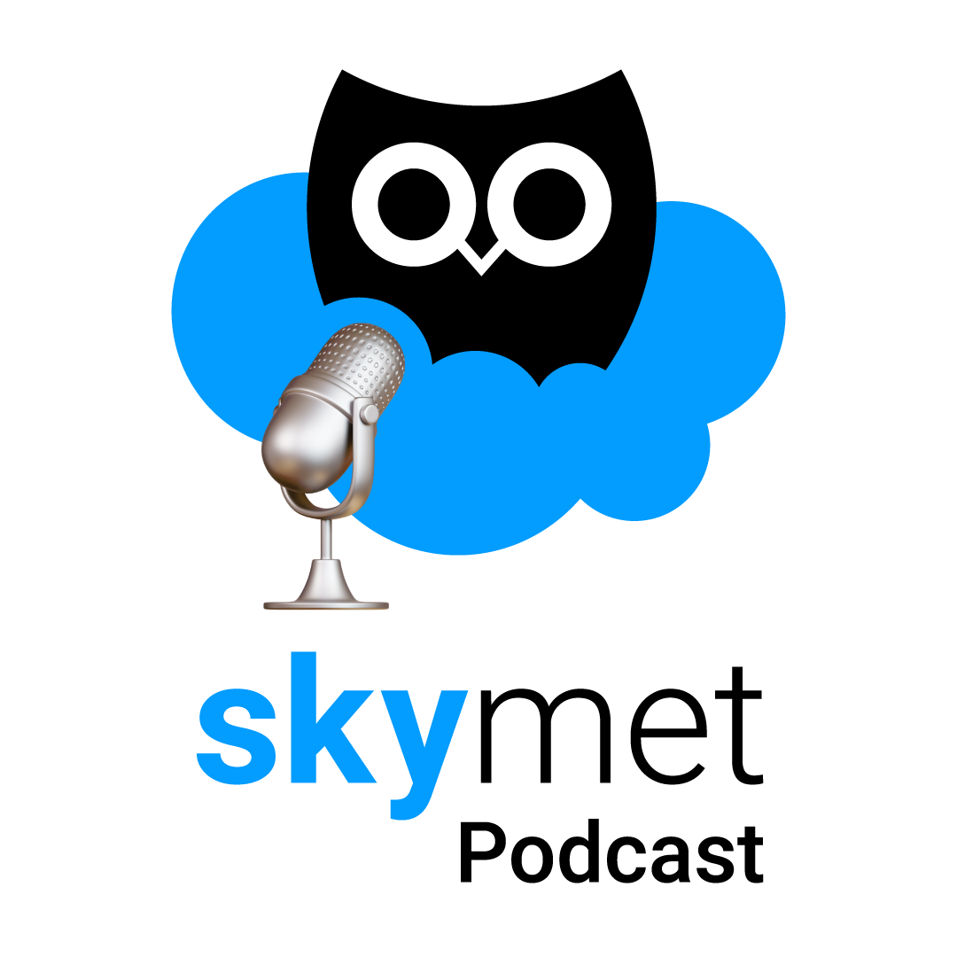 Skymet Podcast