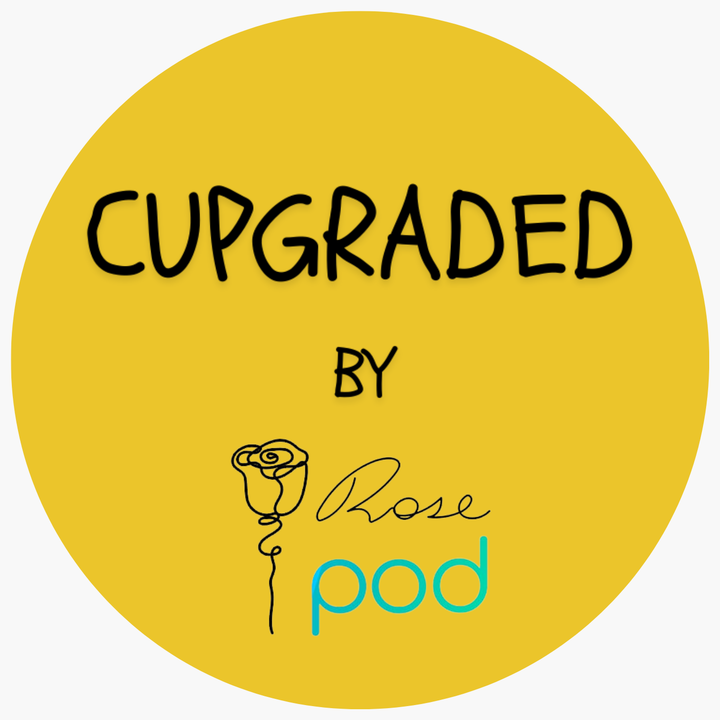 Cupgraded by RosePod