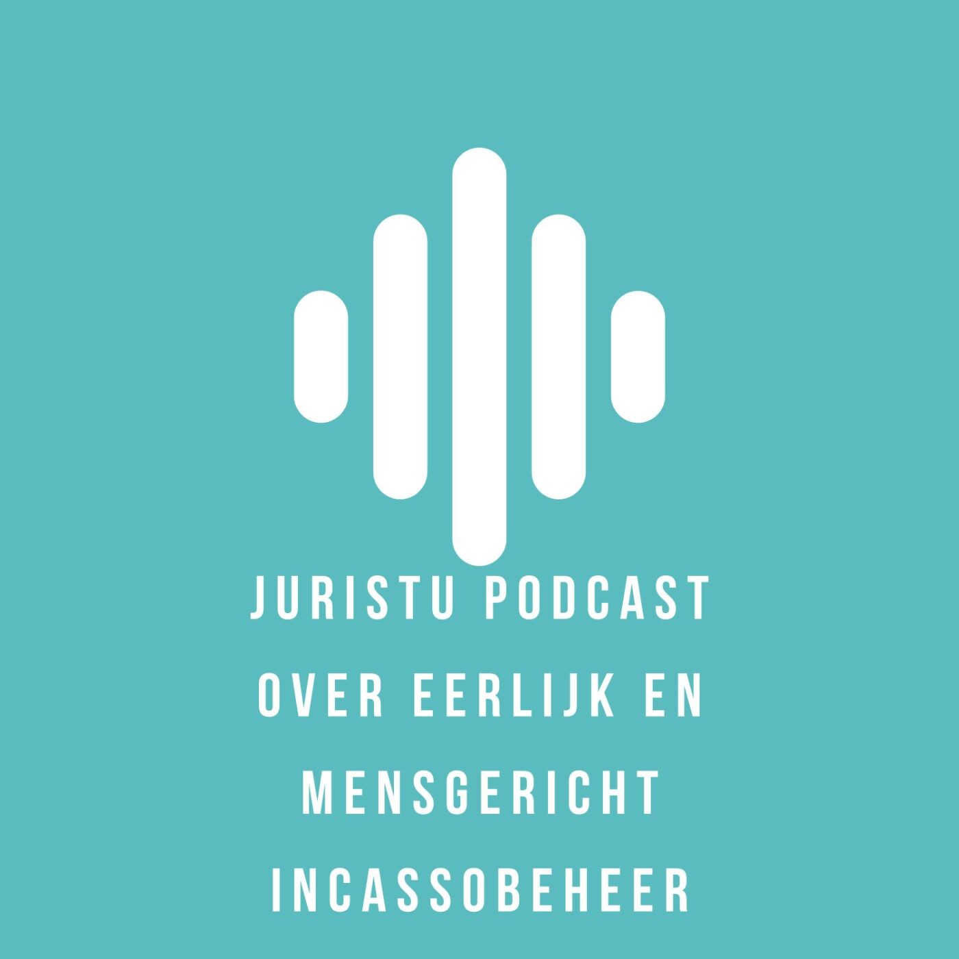 Juristu podcast over eerlijk en mensgericht incassobeheer episode artwork