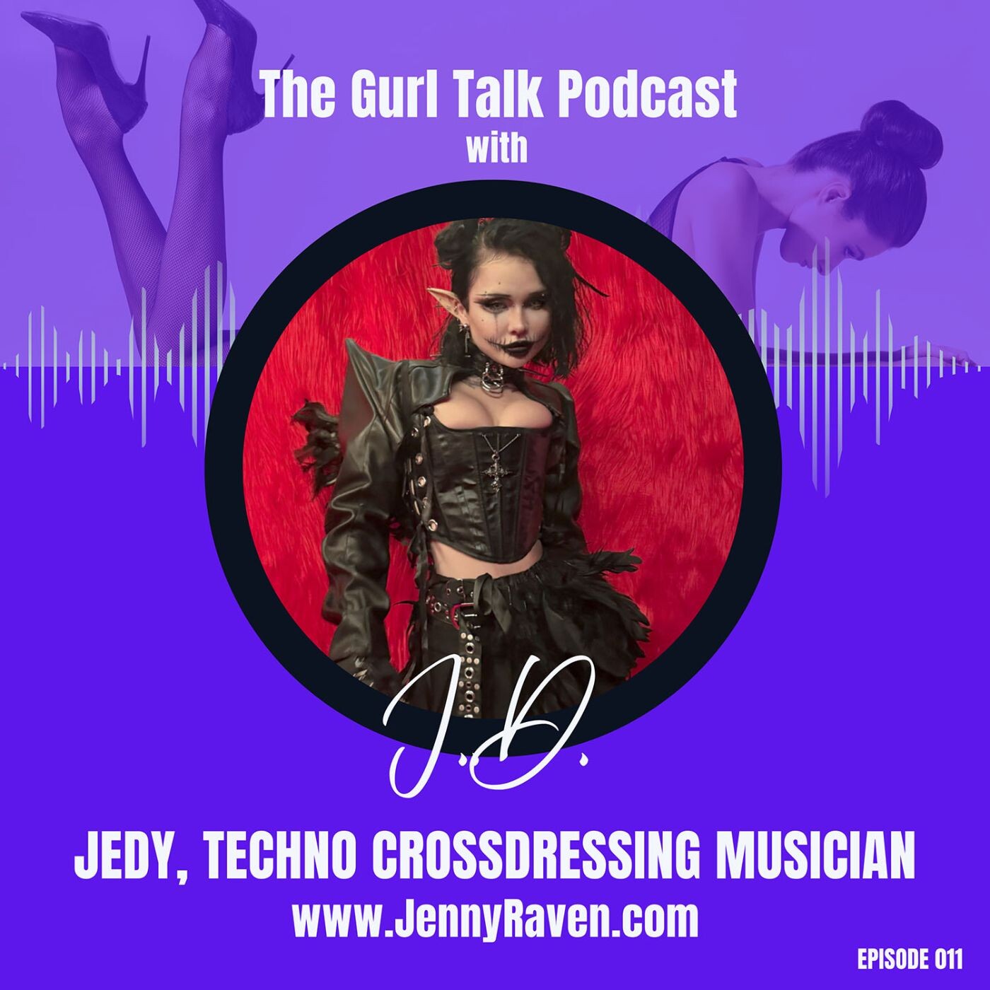 Ep011 Jedy Deady: Techno Crossdressing Musician