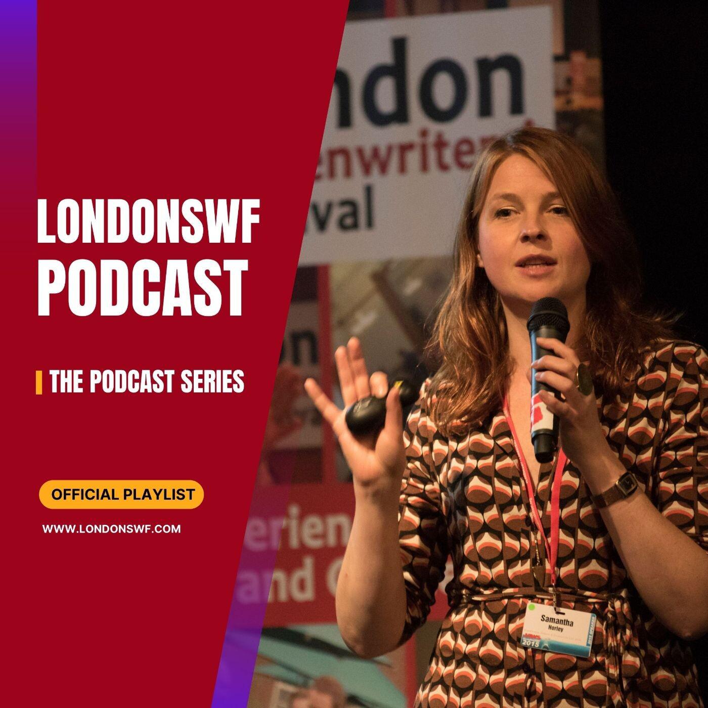 The London Screenwriters’ Festival Podcast