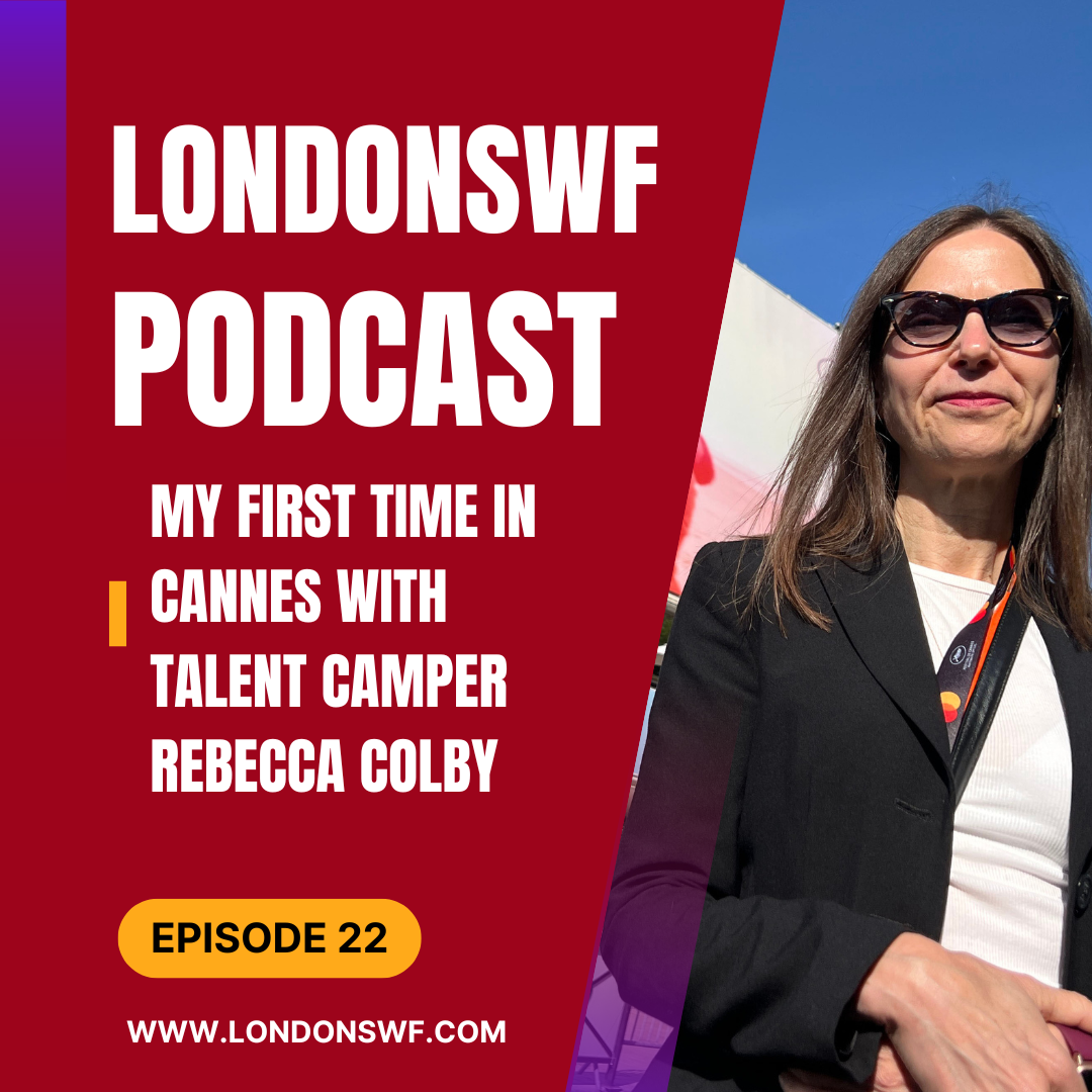 The London Screenwriters\' Festival Podcast