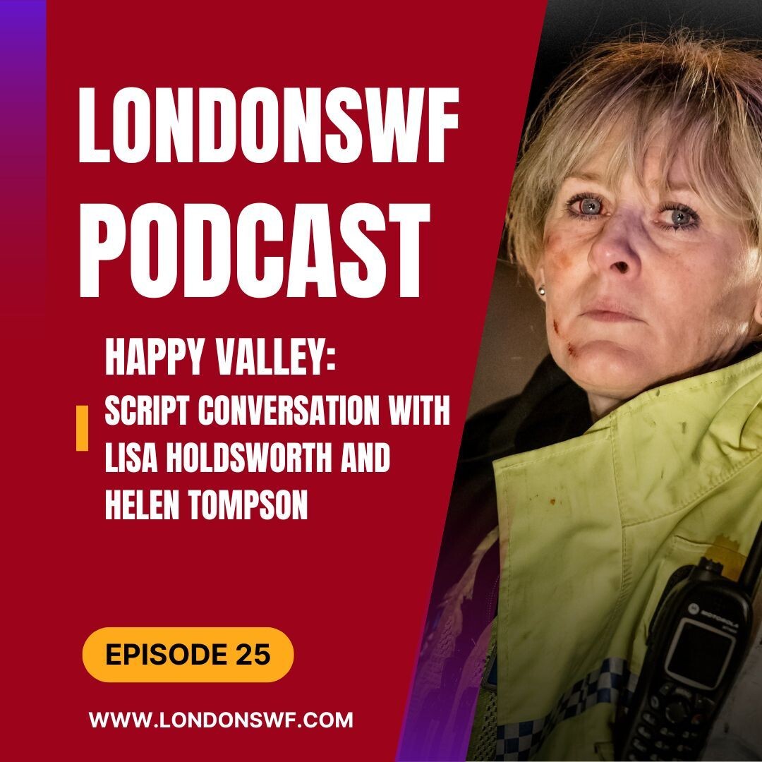 Ep 025 Happy Valley: Script Conversation with Lisa Holdsworth and Helen Thompson