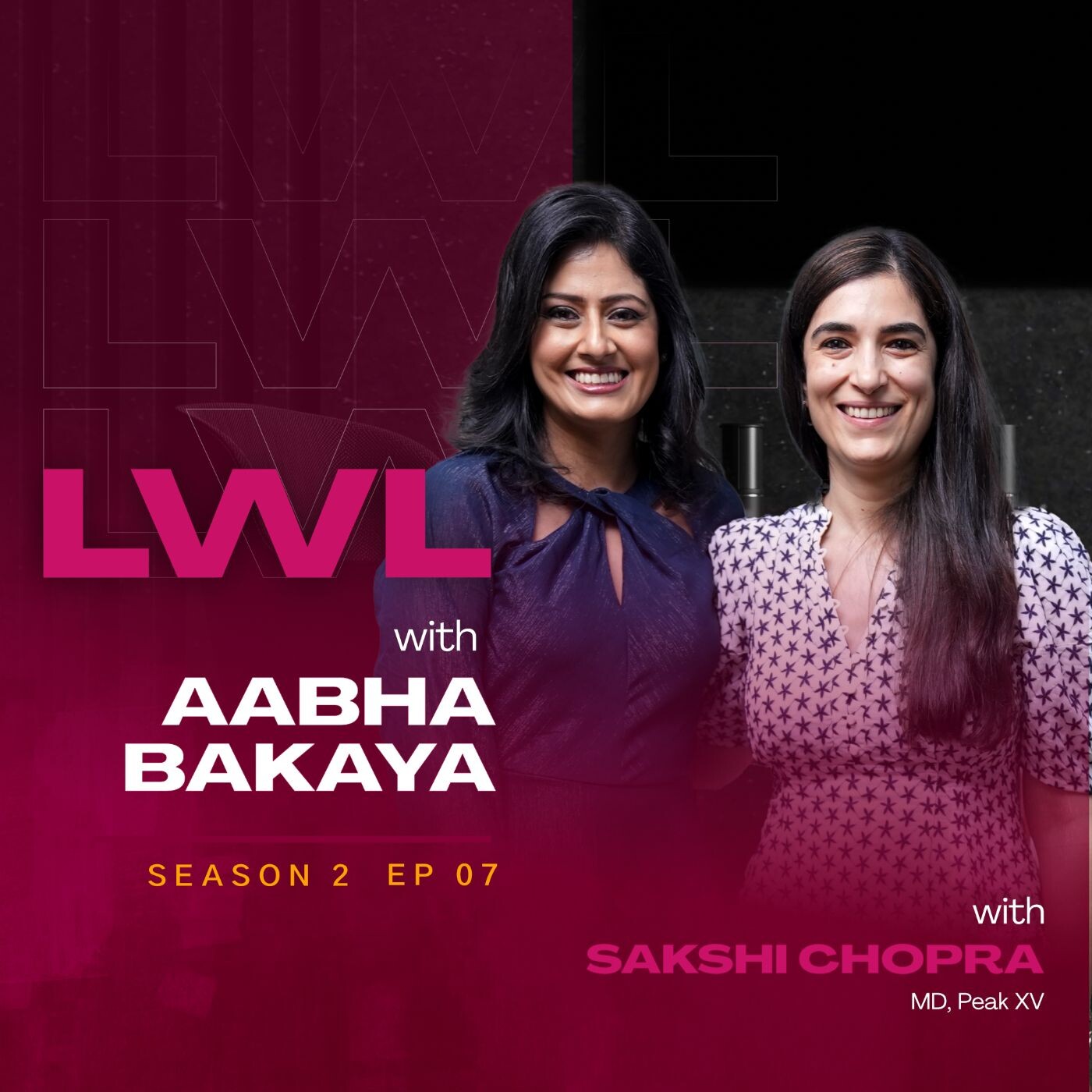 S2 | E7: Ladies Who Lead with Aabha Bakaya & Sakshi Chopra