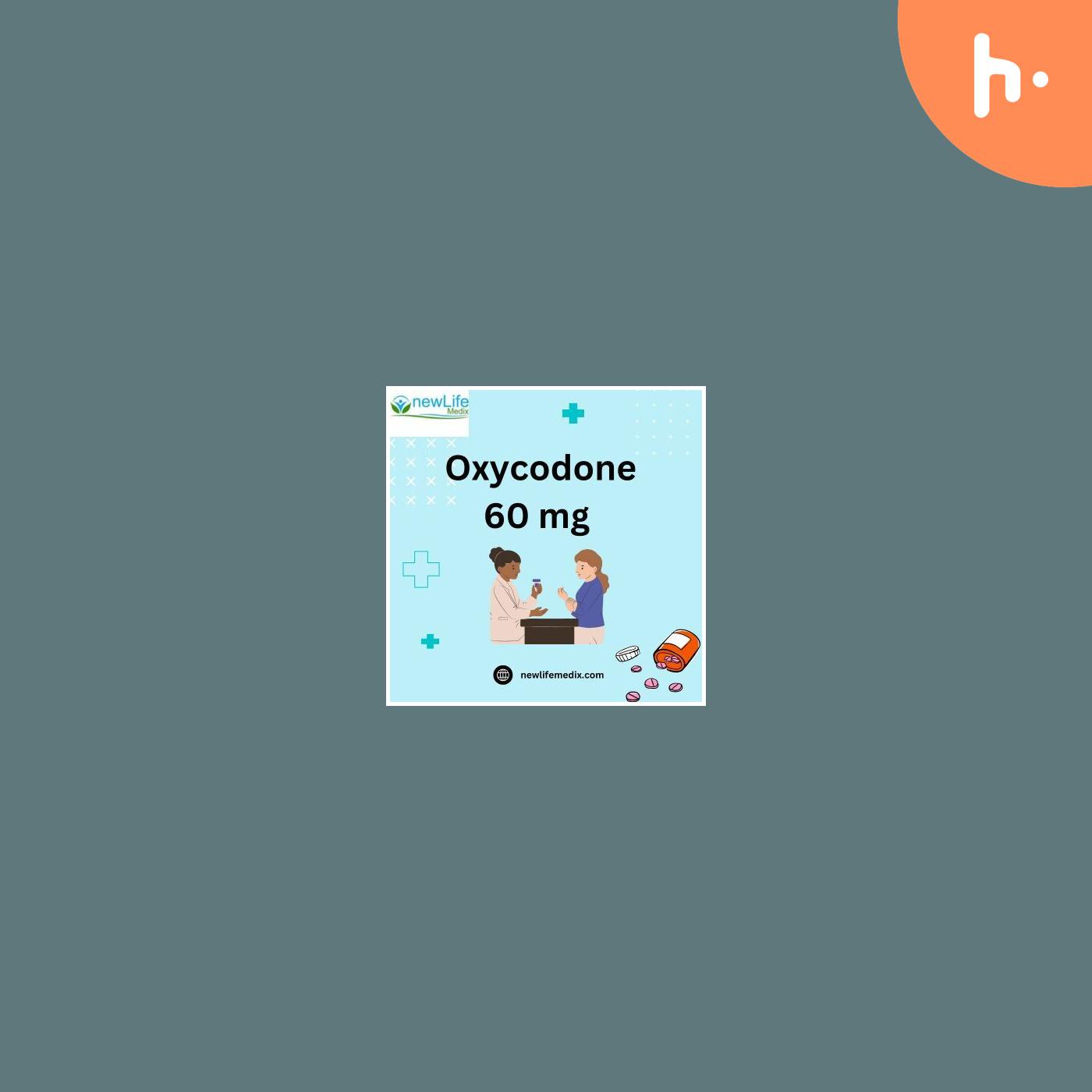 Buy Oxycodone 60 mg At Affordable price