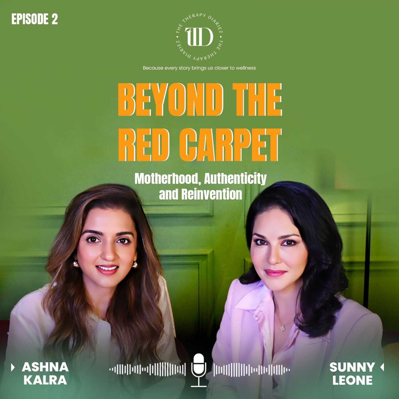 Beyond the Red Carpet: Motherhood, Authenticity, & Reinvention | The Therapy Diariez | Sunny Leone episode artwork