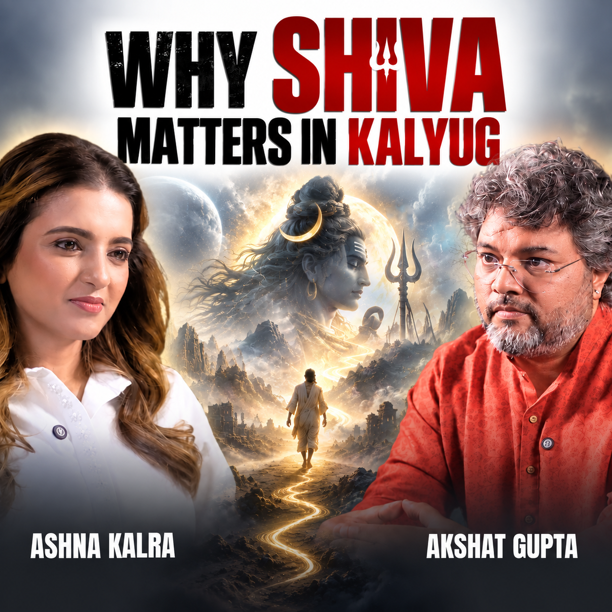 Shiva in Kalyug, Seven Immortals & Reincarnation | Akshat Gupta | The Human Thread