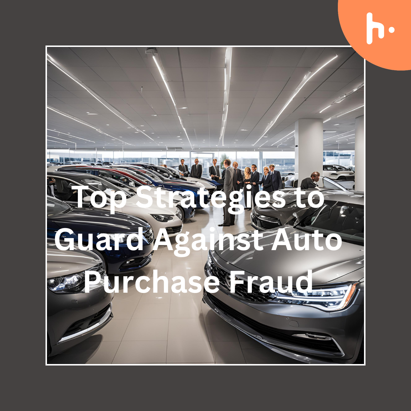 Top Strategies to Guard Against Auto Purchase Fraud podcast artwork