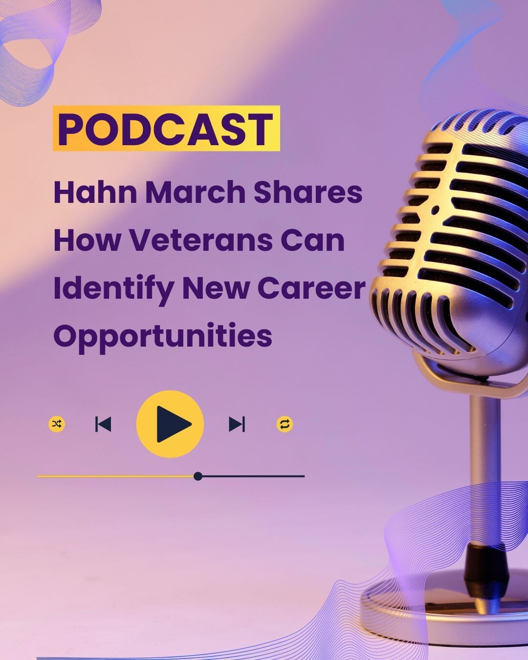 Hahn March Shares How Veterans Can Identify New Career Opportunities