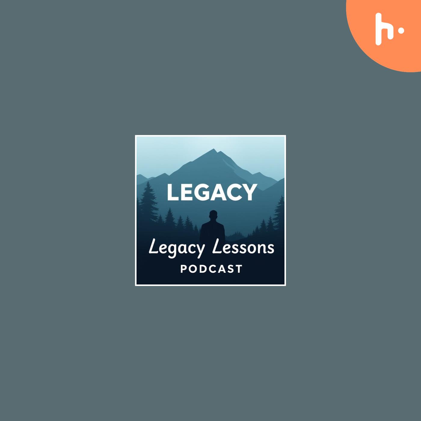 Legacy Lessons Podcast