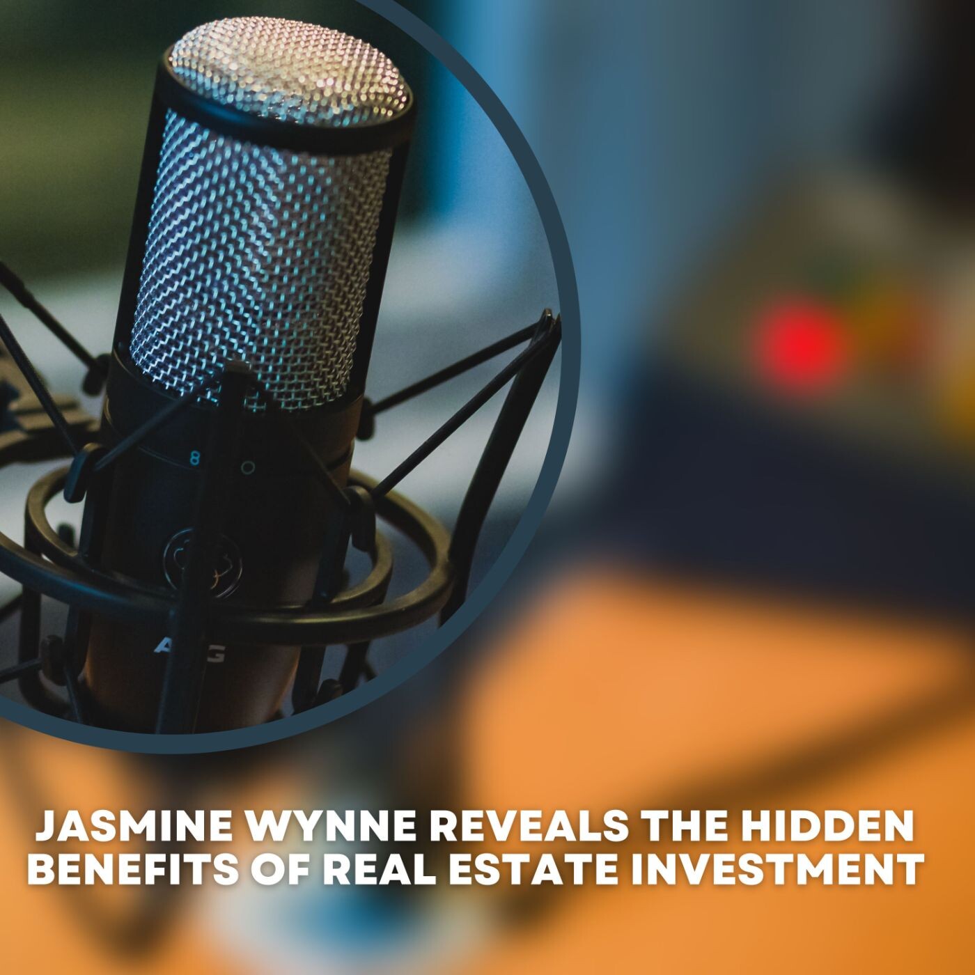 Jasmine Wynne Reveals the Hidden Benefits of Real Estate Investment episode artwork