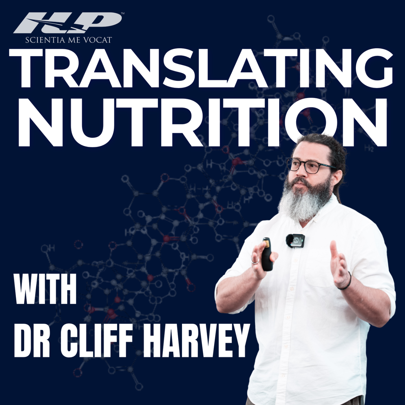 Podcast Translating Nutrition: Clinical Nutrition, Sports Nutrition, & Health Coaching with Dr Cliff Harvey