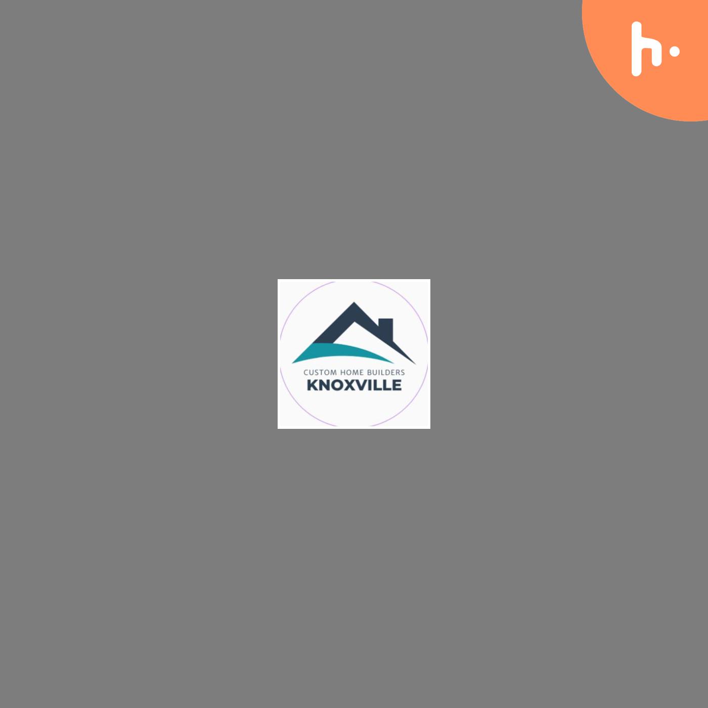 Custom Home Builders Knoxville