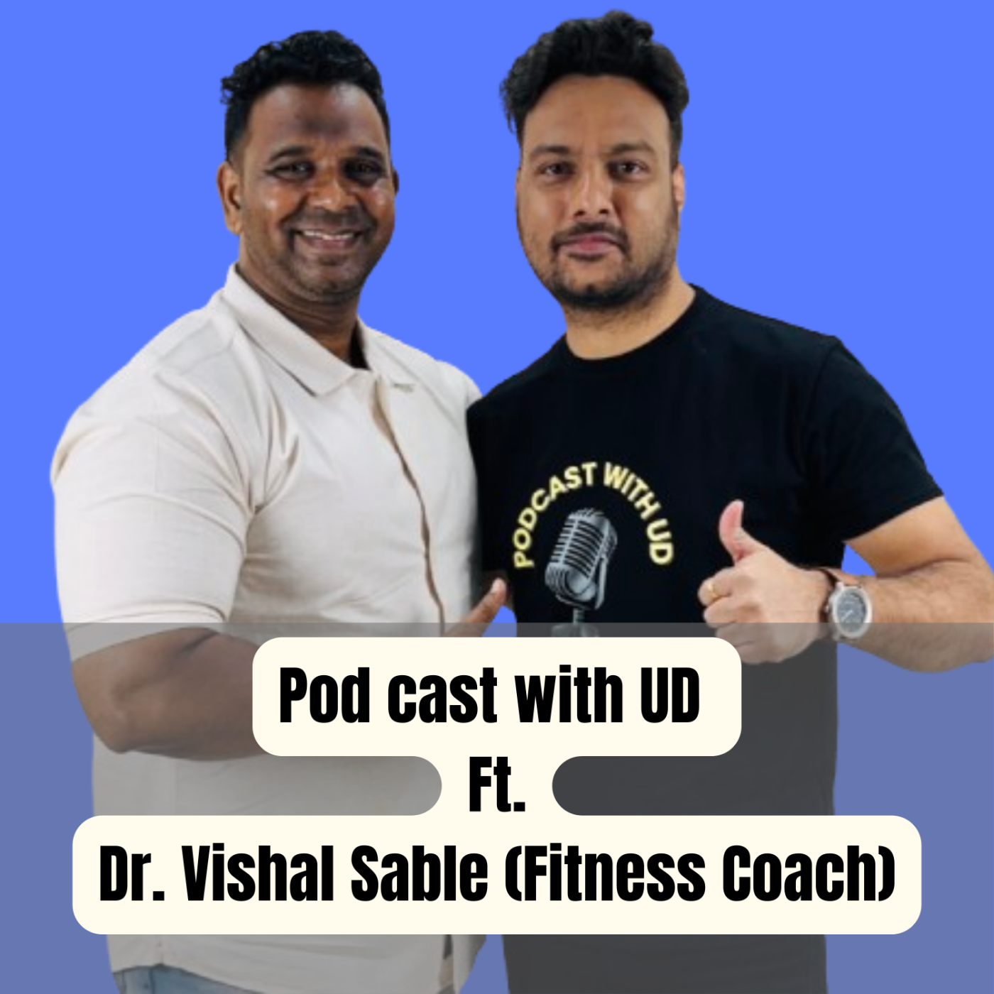 Podcast with UD Ft. Dr. Vishal Sable (Fitness Coach)